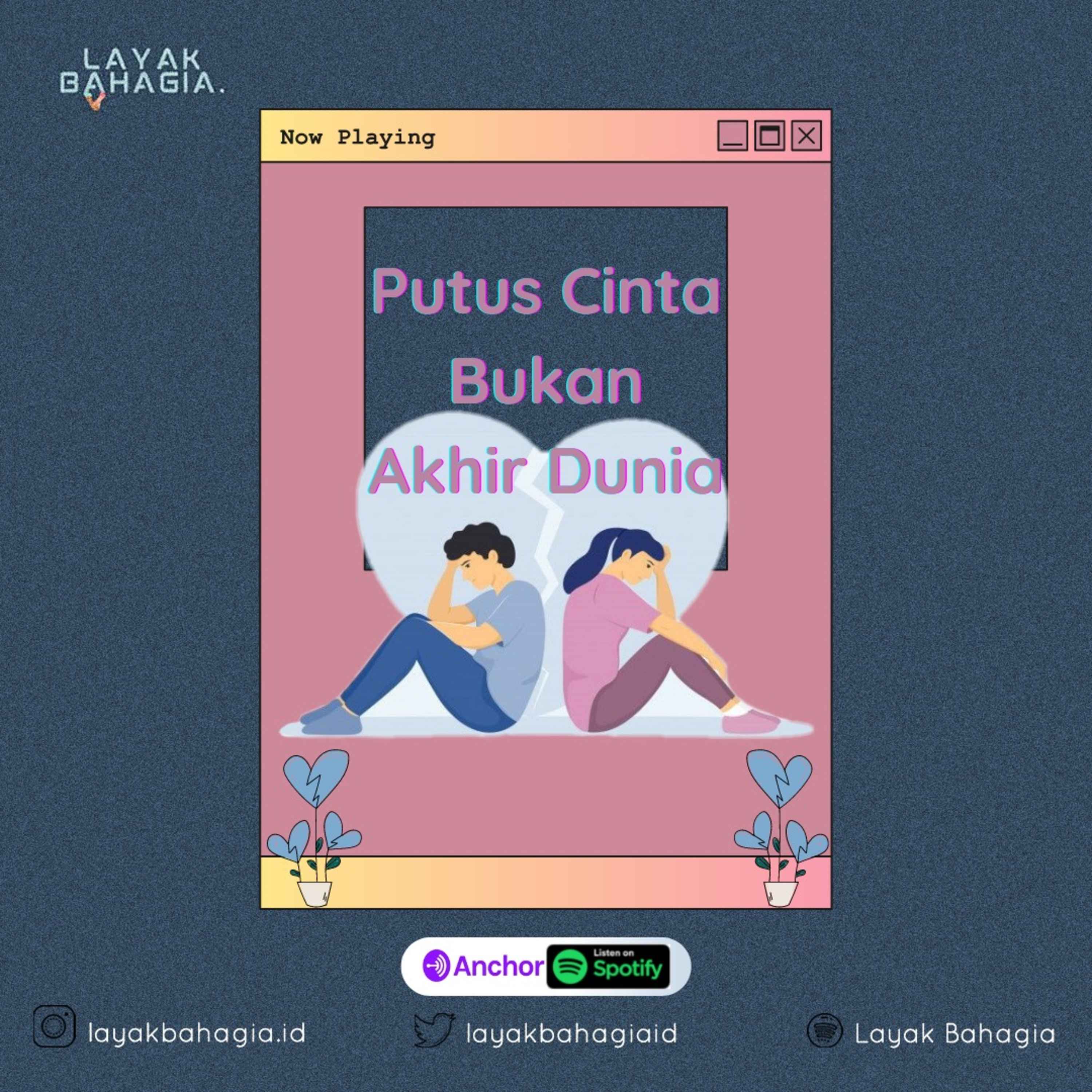 Layak Bahagia Podcast