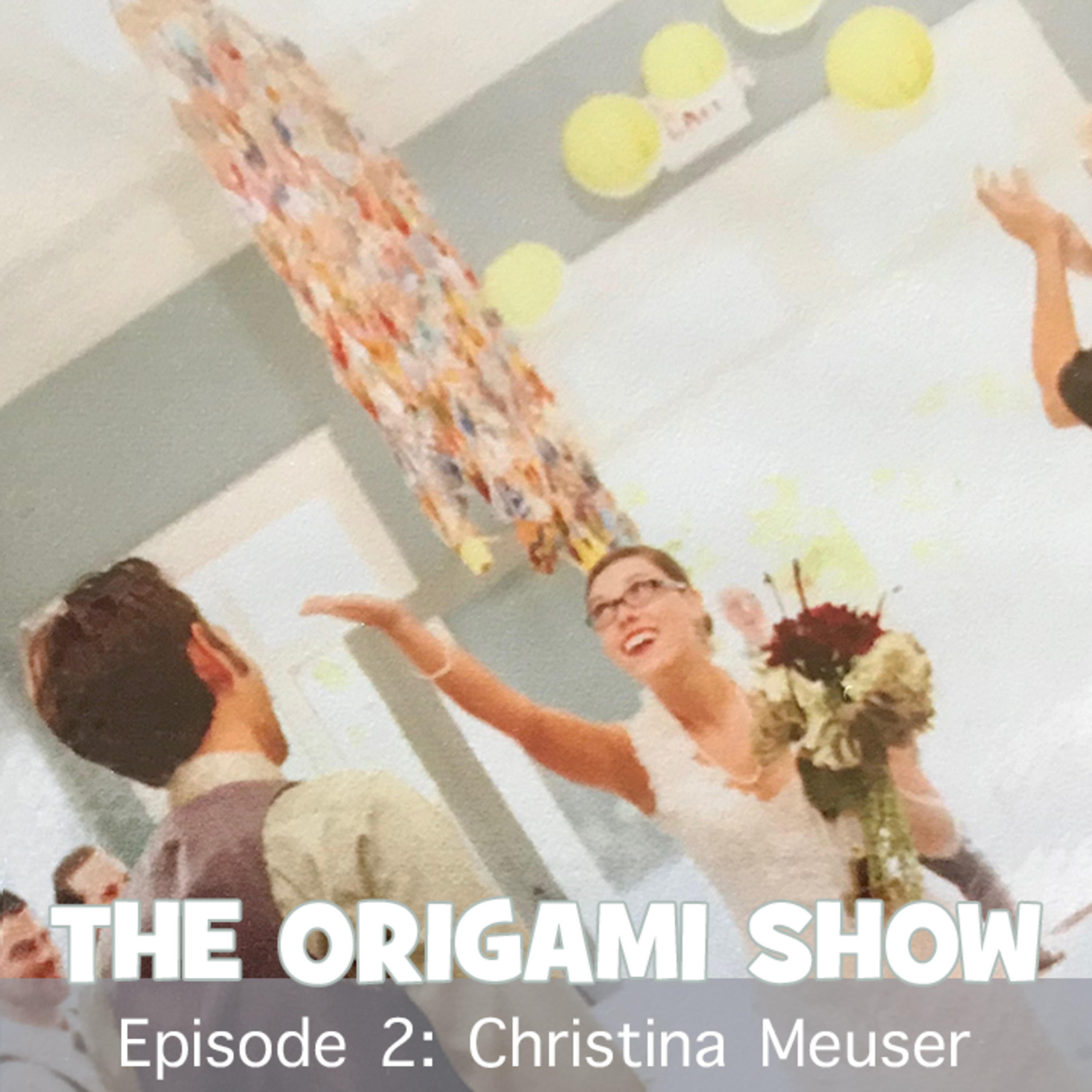 The Origami Show #2: Christina Meuser episode artwork