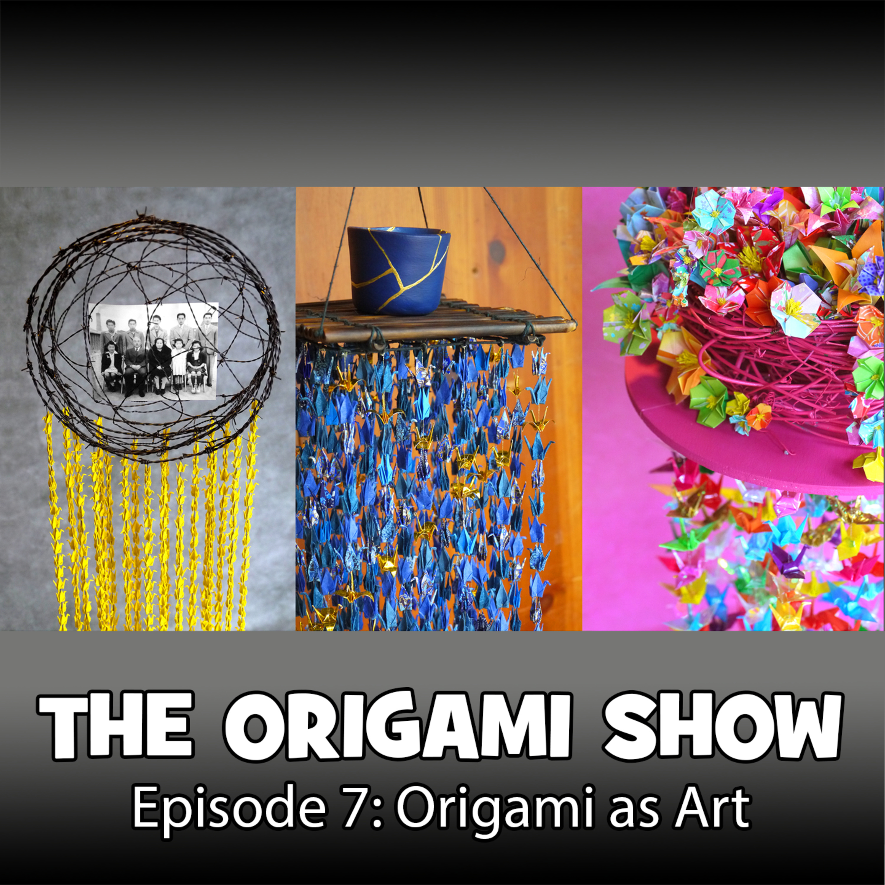 TOS: Episode 7 Origami as Art The Japanese American Internment