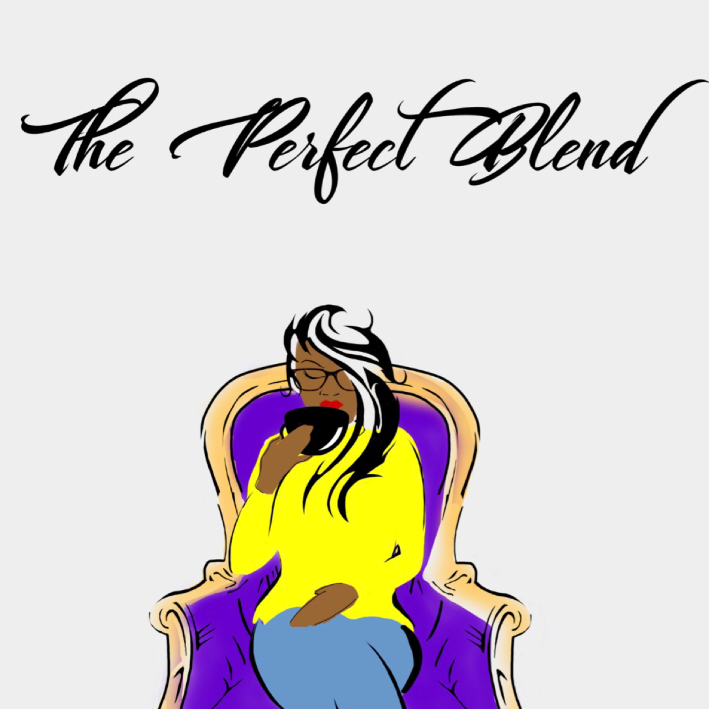 The Perfect Blend Podcast