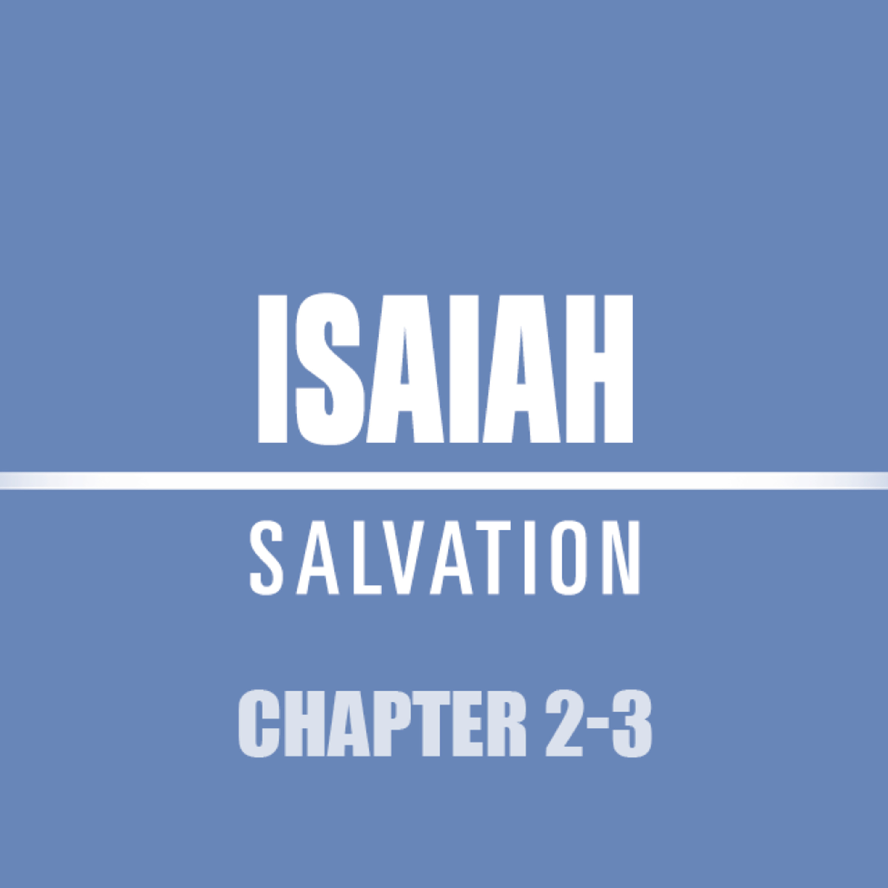 Isaiah 2 - 3 episode artwork