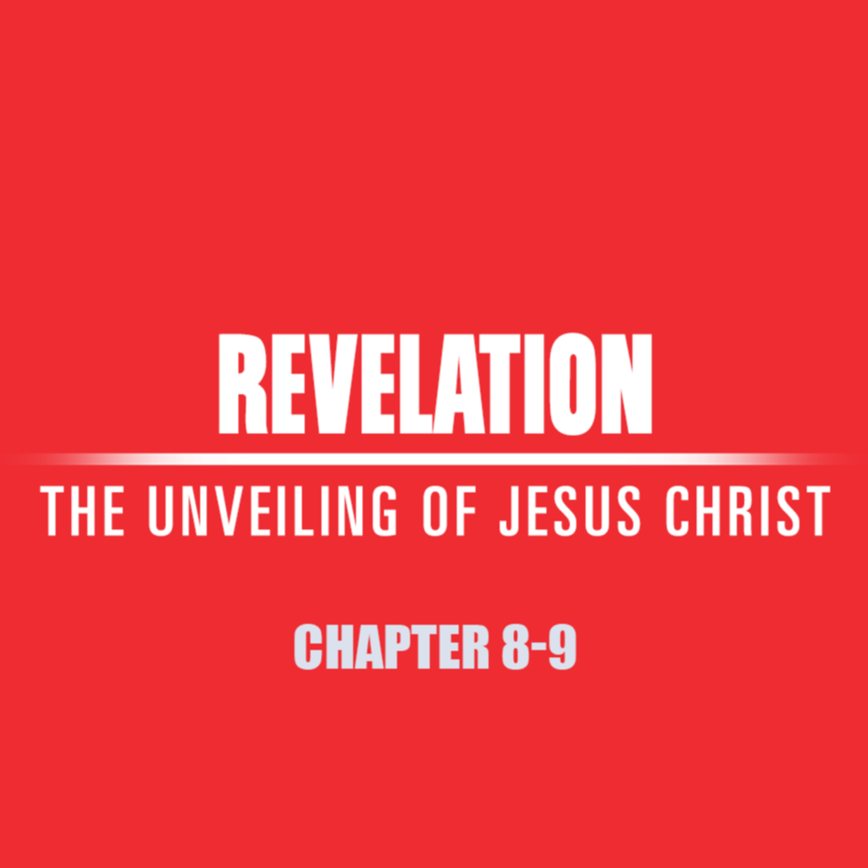 Revelation 8 - 9 "They Did Not Repent" episode artwork