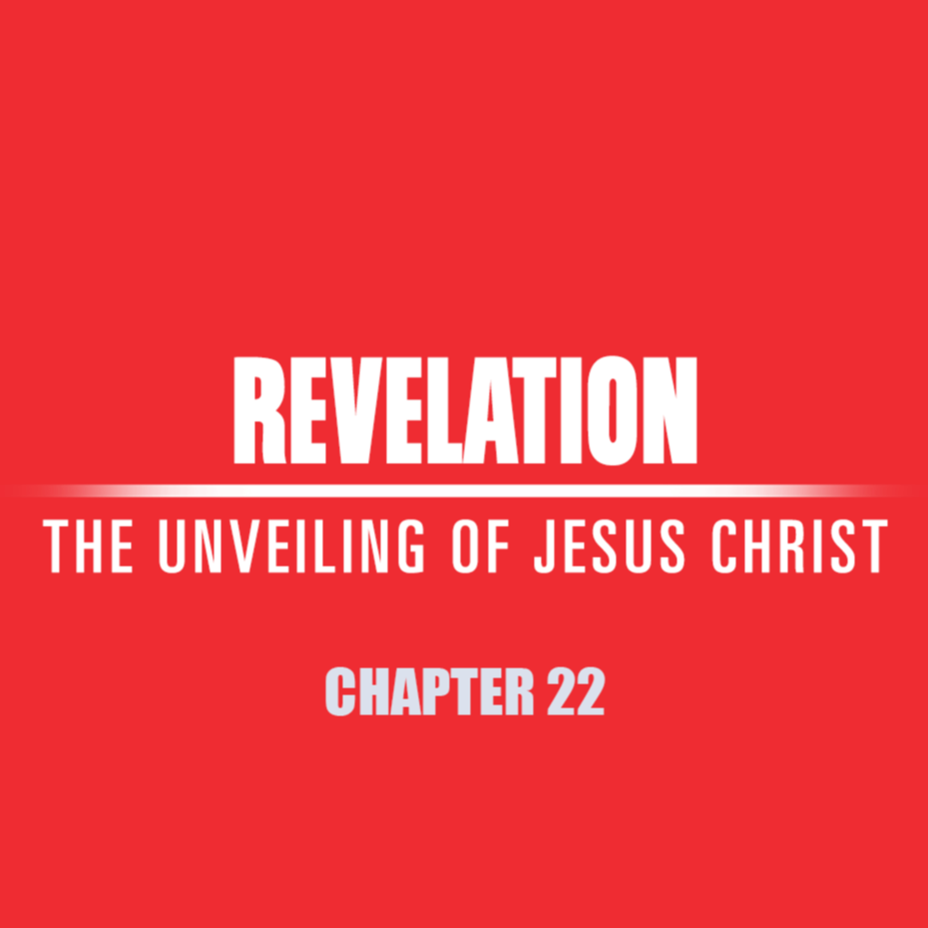 Revelation 22 "Come, Lord Jesus" episode artwork