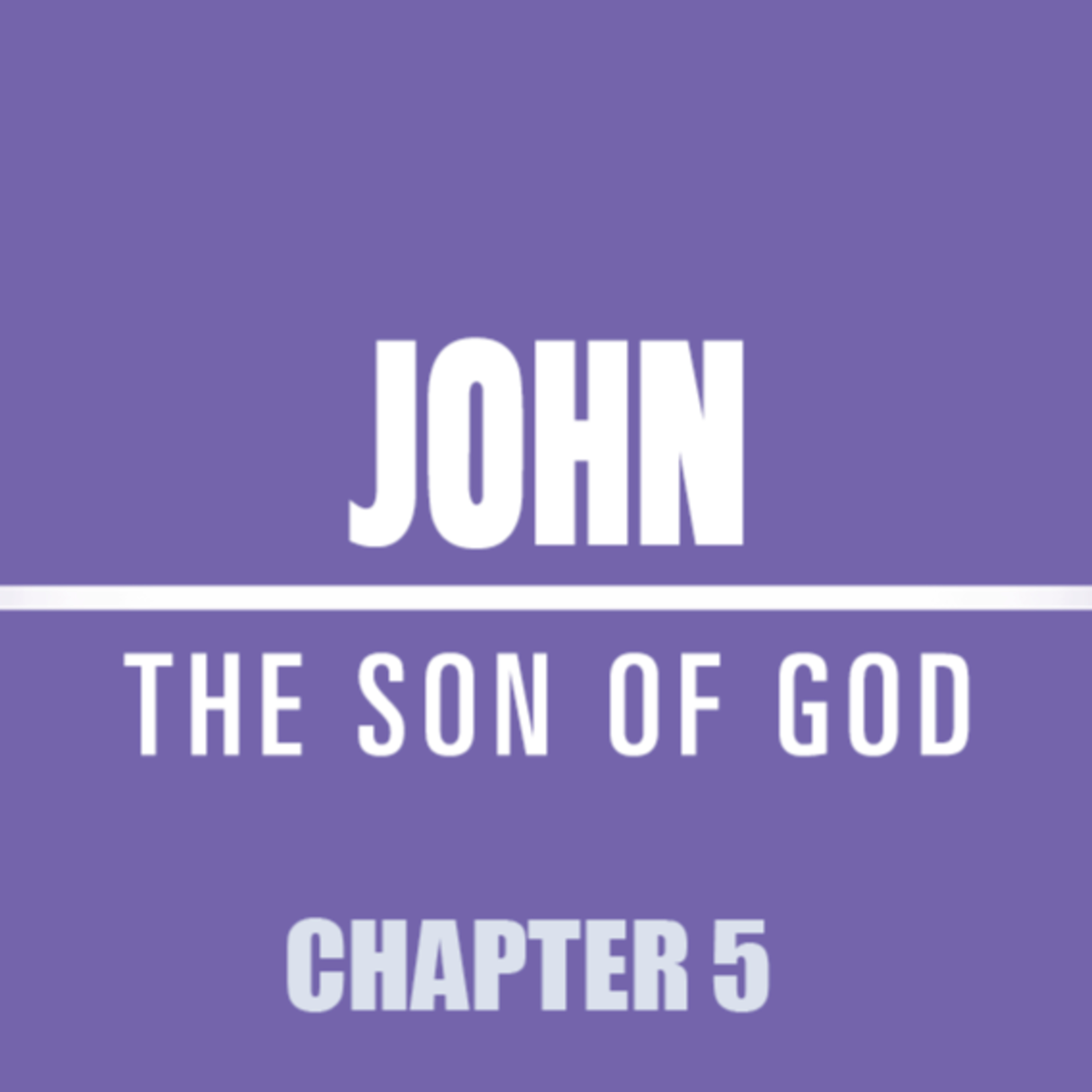 John 5 : 22 - 47 "Shining Lamp" episode artwork