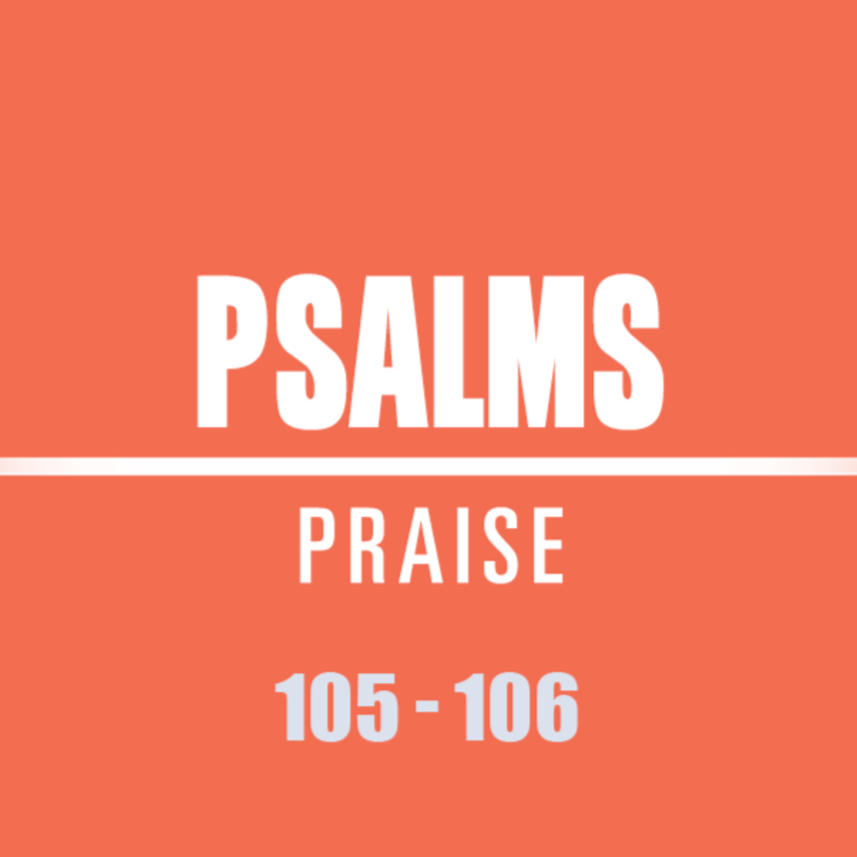 Psalms 105 - 106 episode artwork