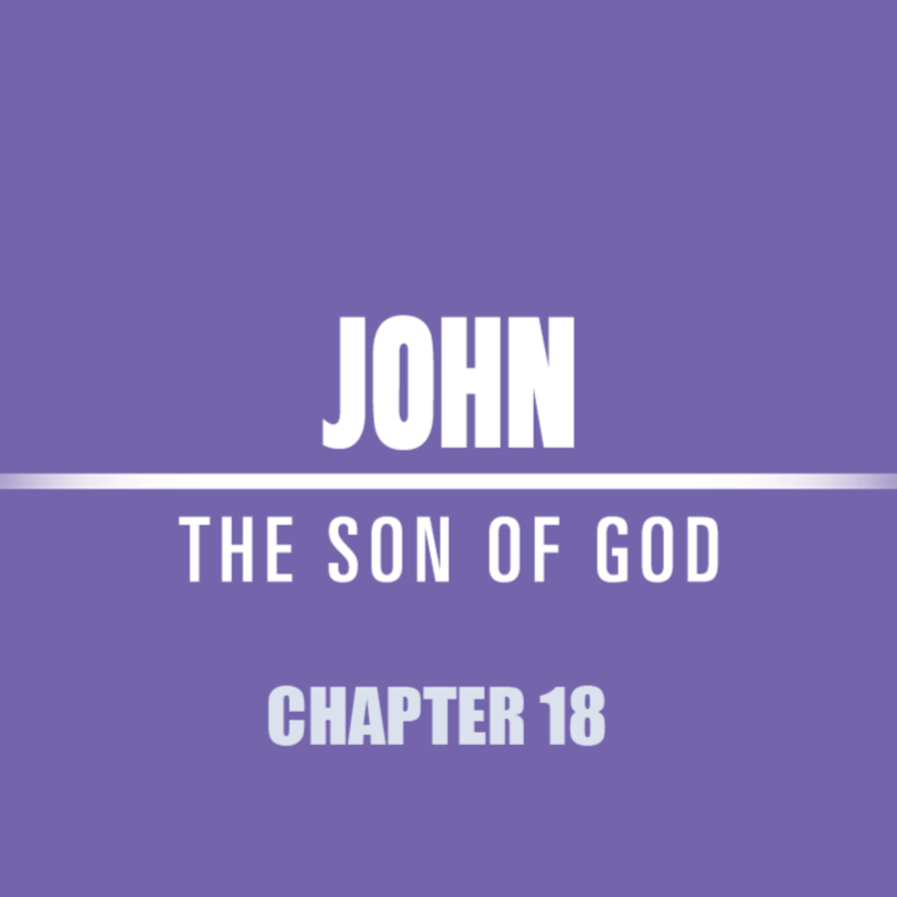 John 18 : 19 - 40 "A Rooster Crowed" episode artwork