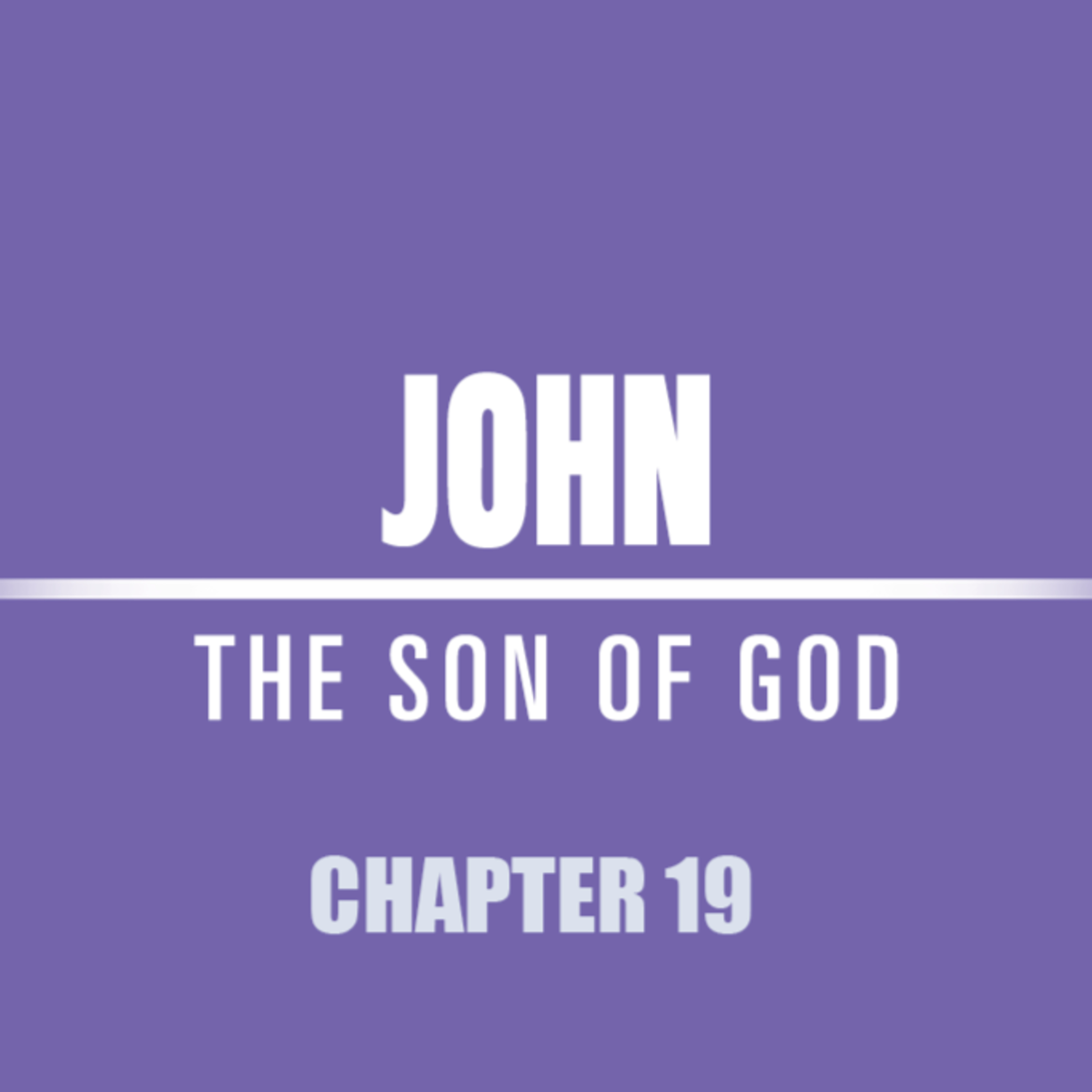John 19 : 1 - 18 "Behold Your King" episode artwork