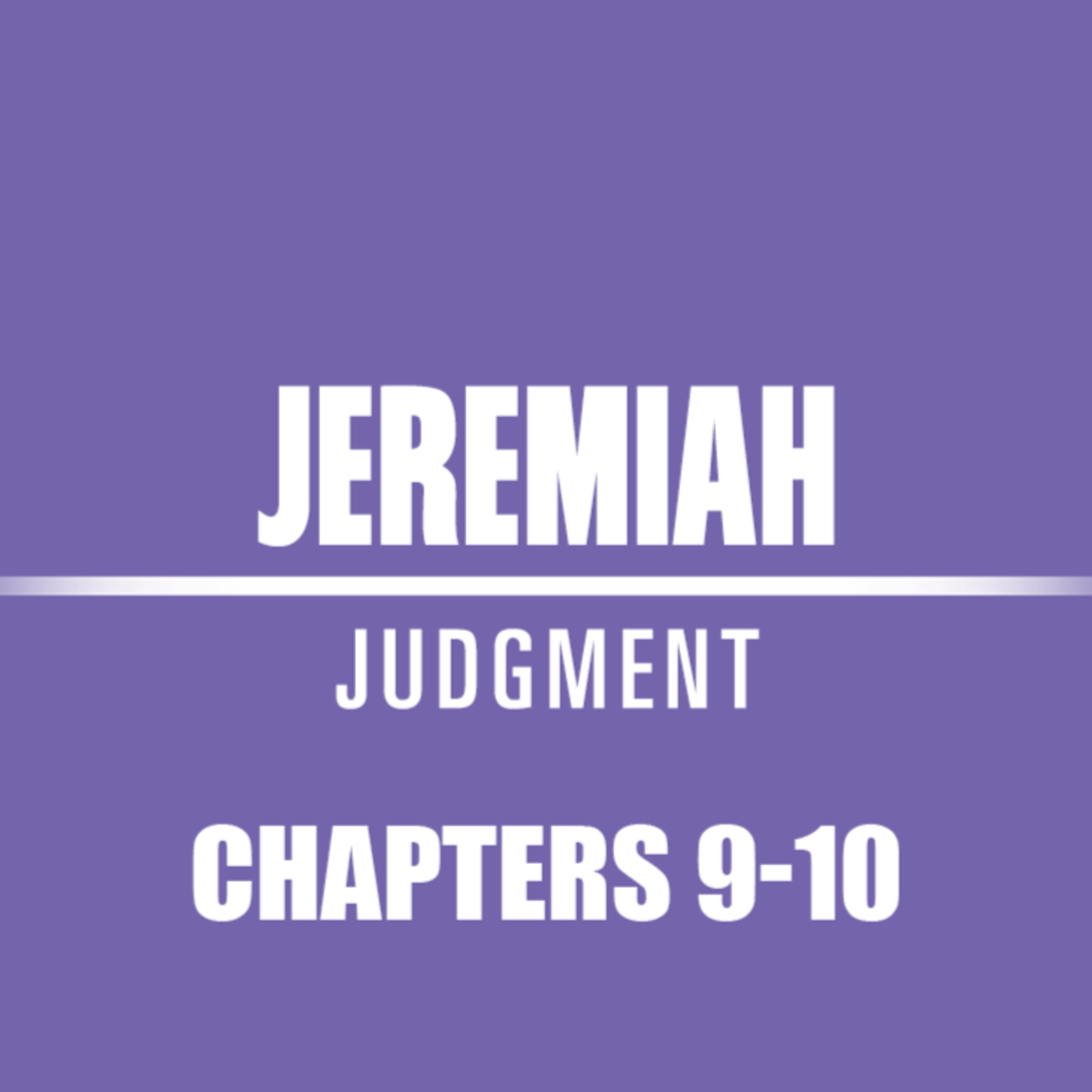 Jeremiah 9 - 10 episode artwork