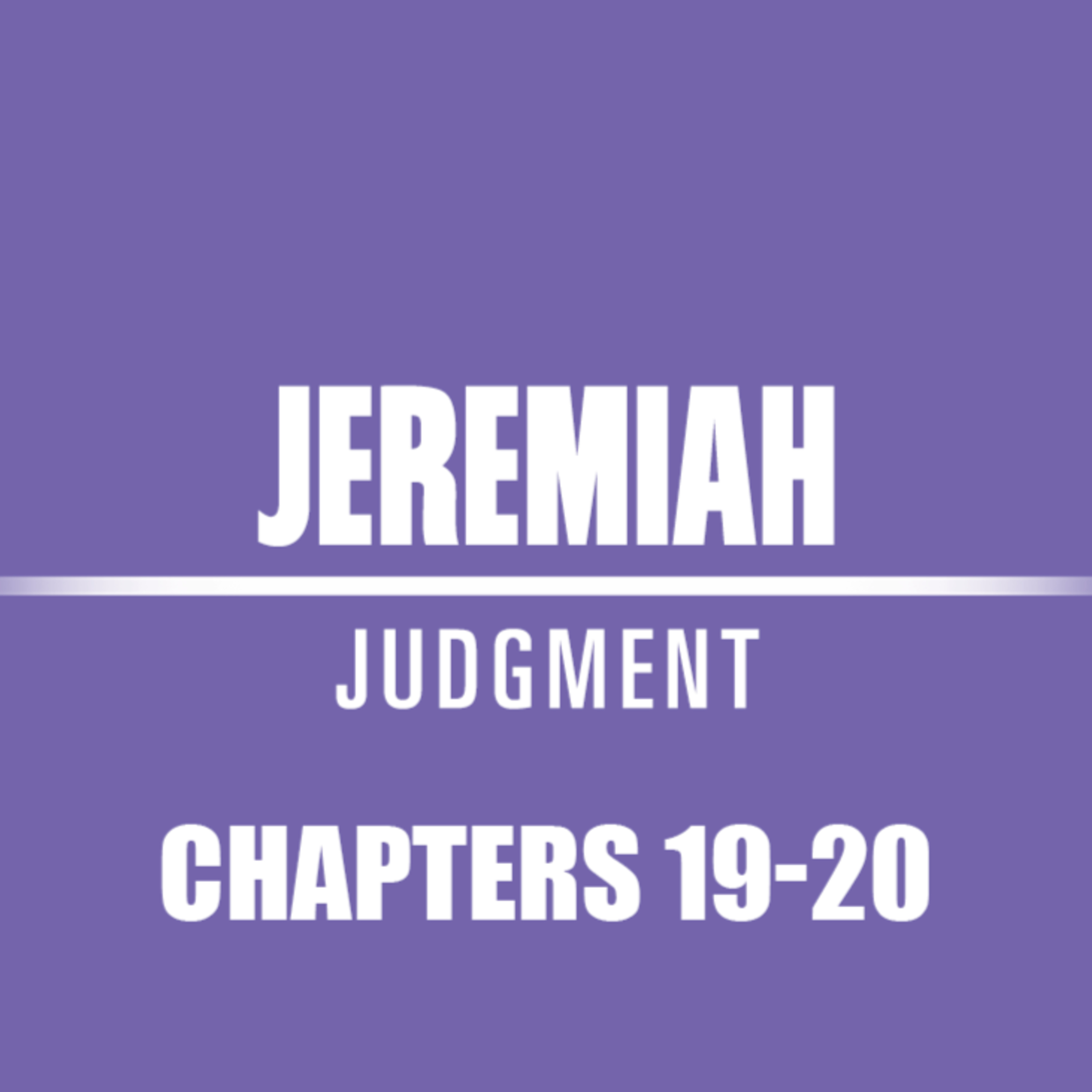 Jeremiah 19 - 20 episode artwork