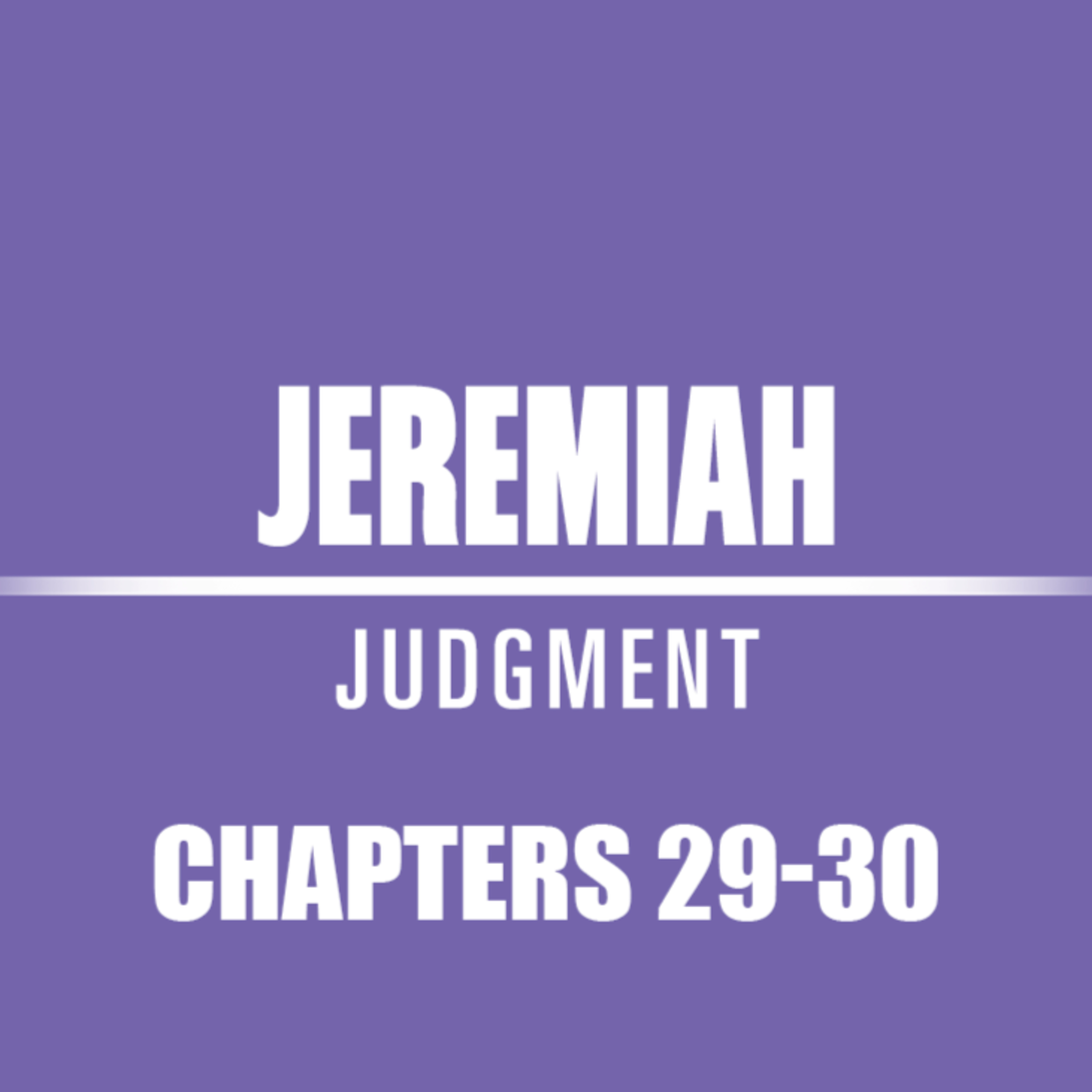 Jeremiah 29 - 30 episode artwork