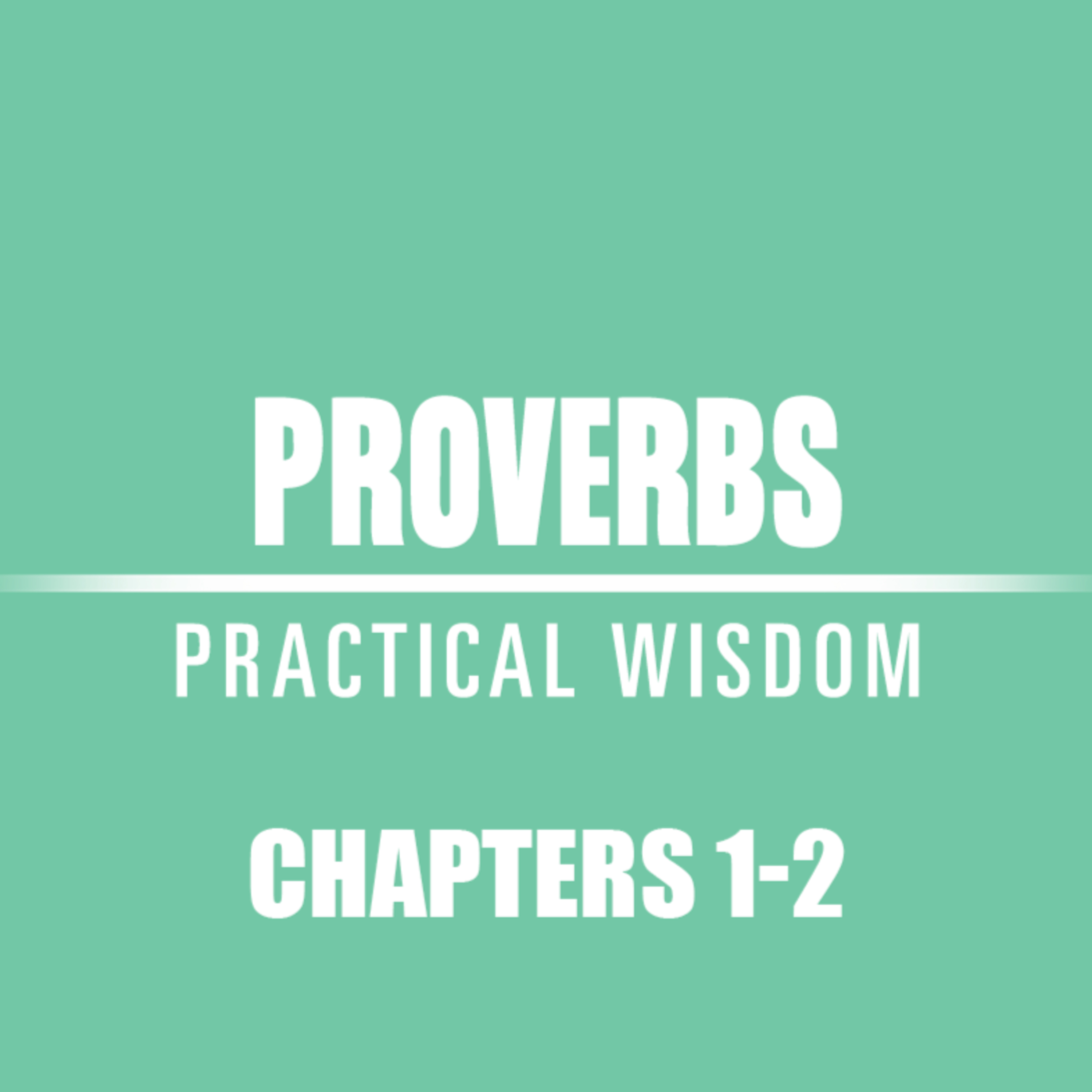 Proverbs 1 - 2 episode artwork