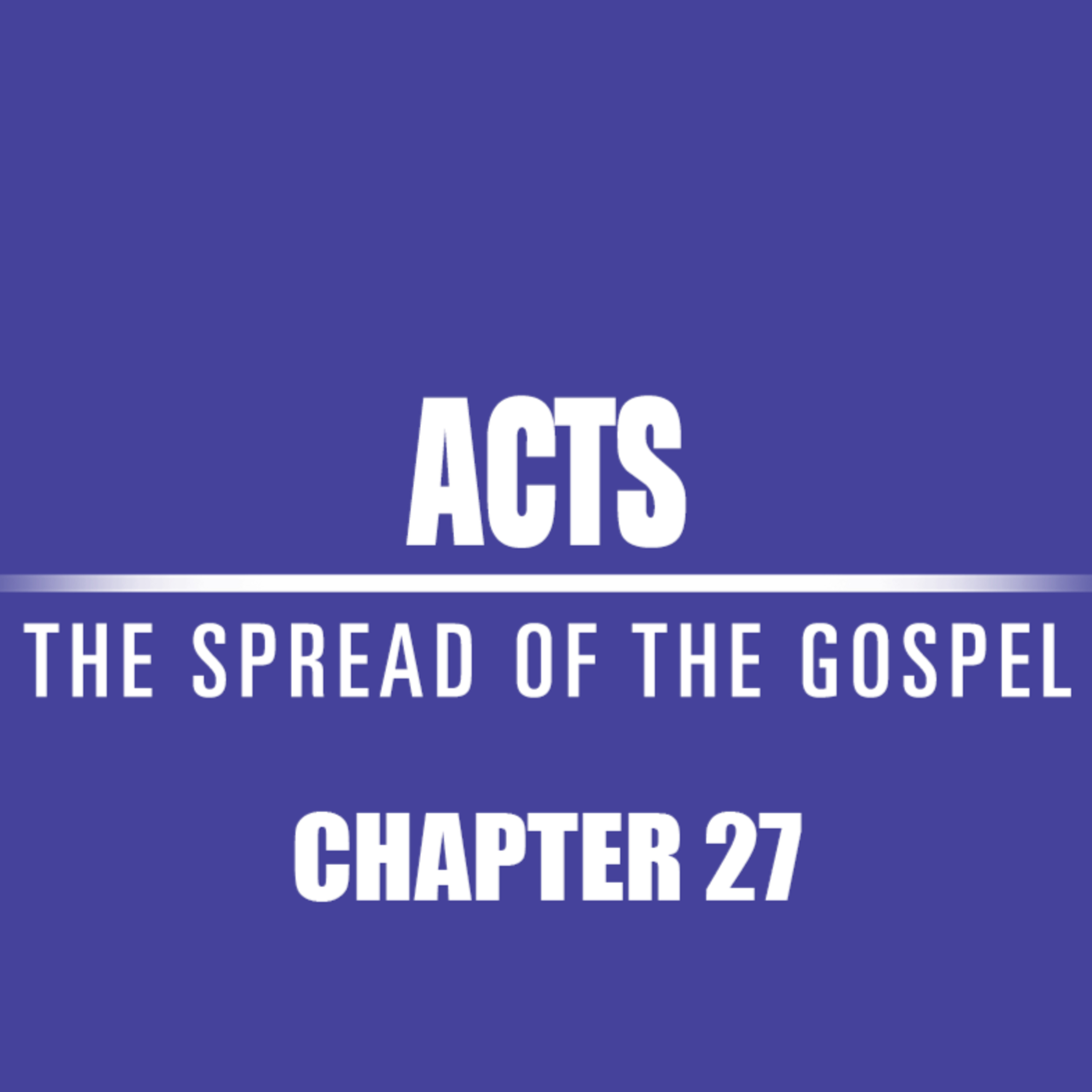 Acts 27 : 1 - 26 "I Believe God" episode artwork