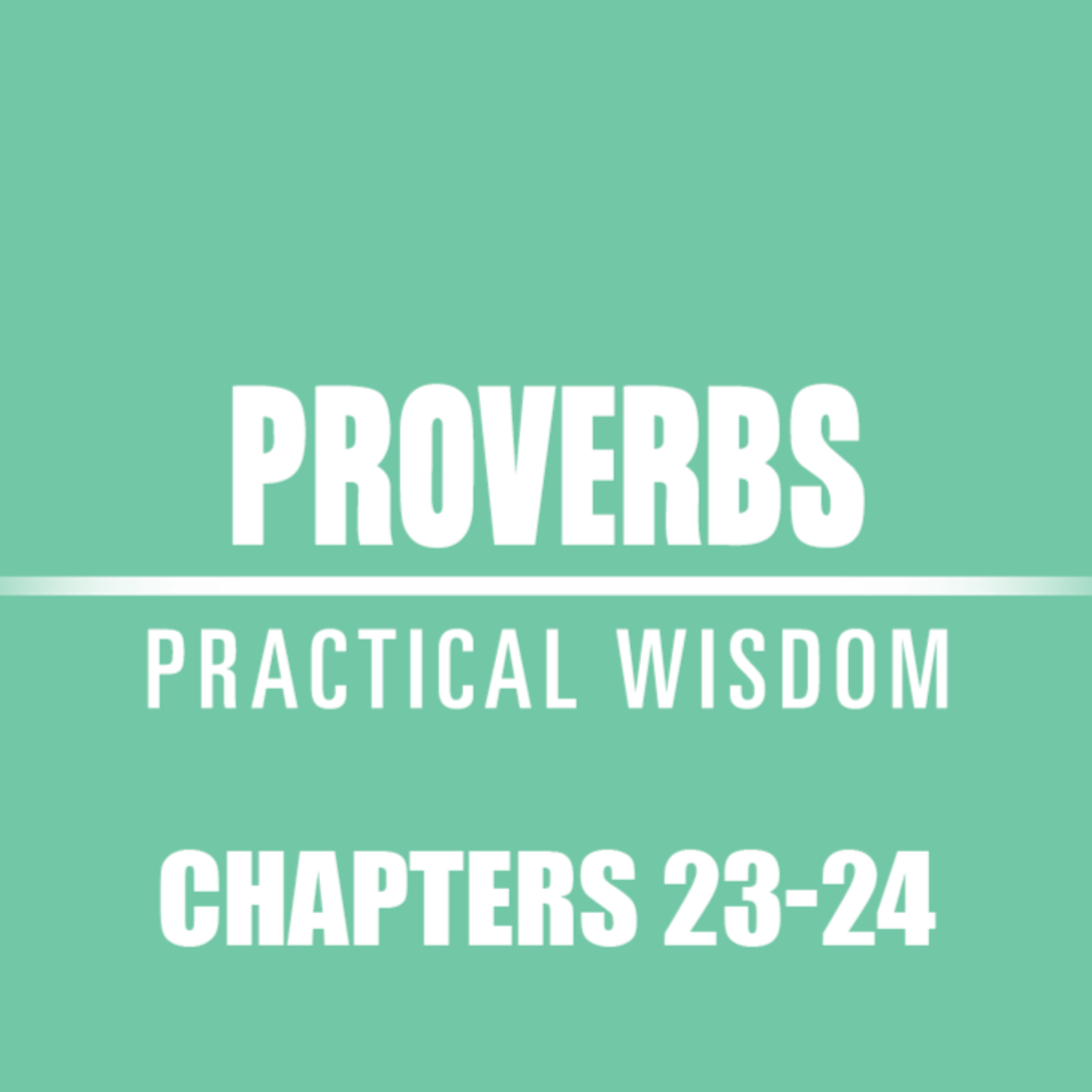 Proverbs 23 - 24 episode artwork