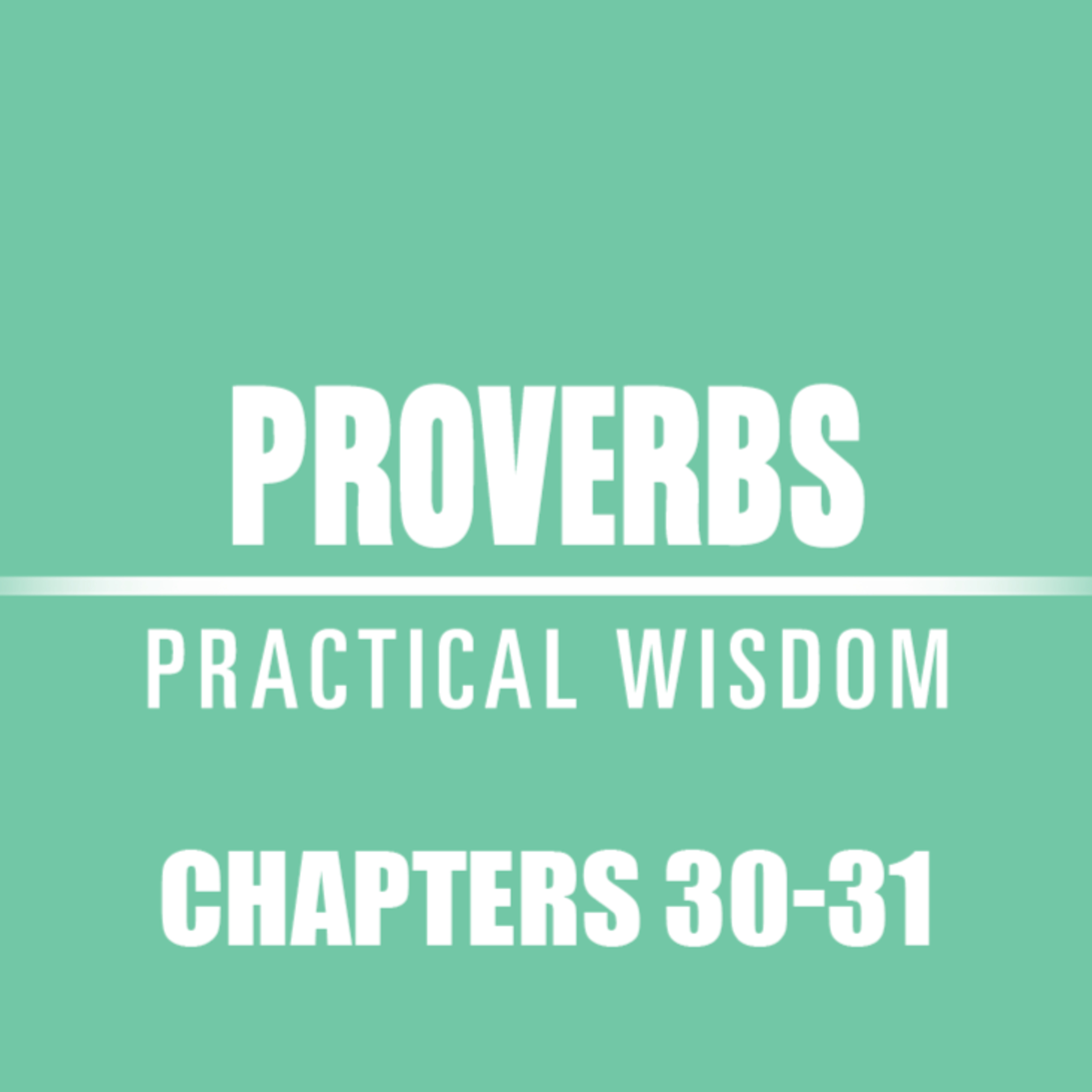 Proverbs 30 - 31 episode artwork