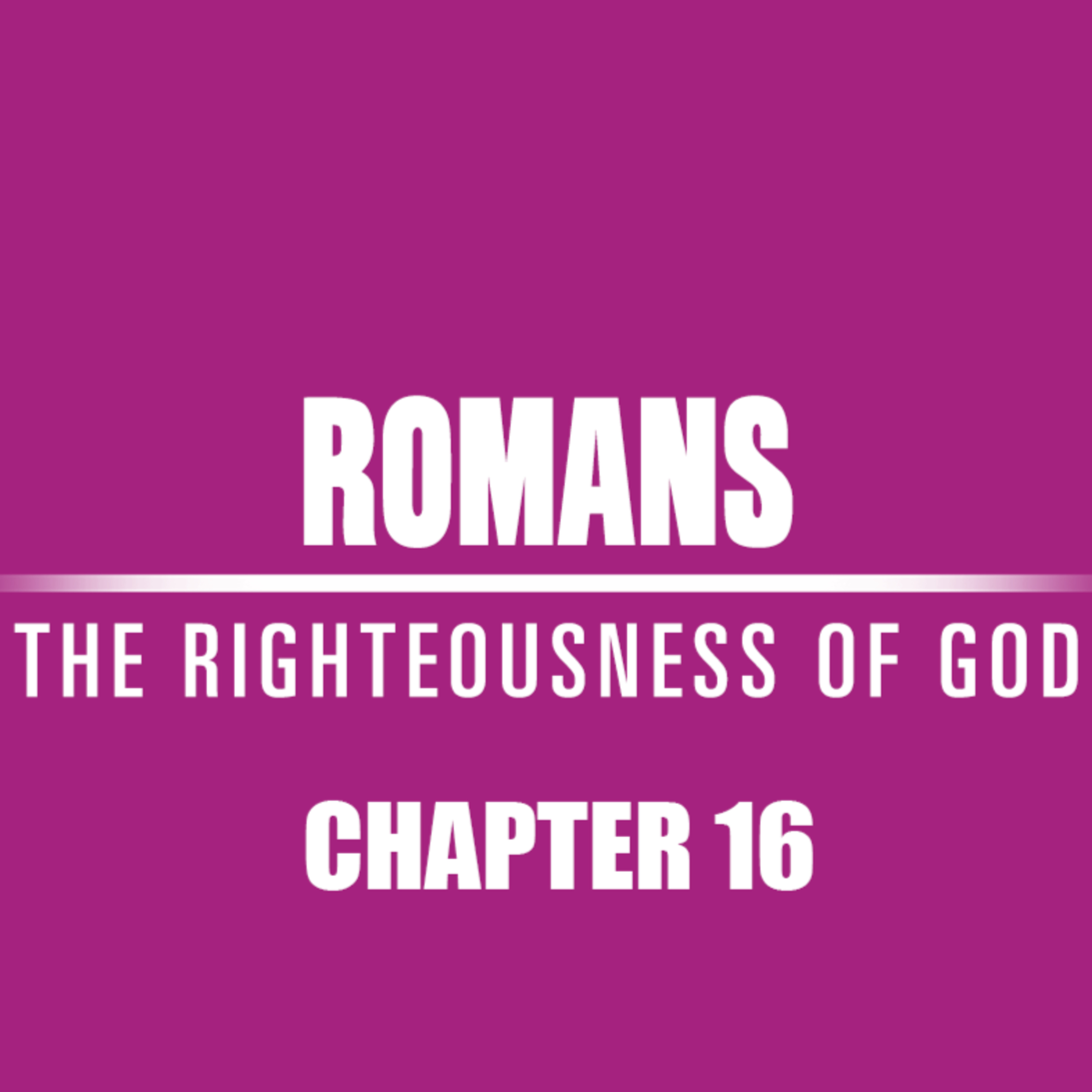 Romans 16 "In The Lord" episode artwork