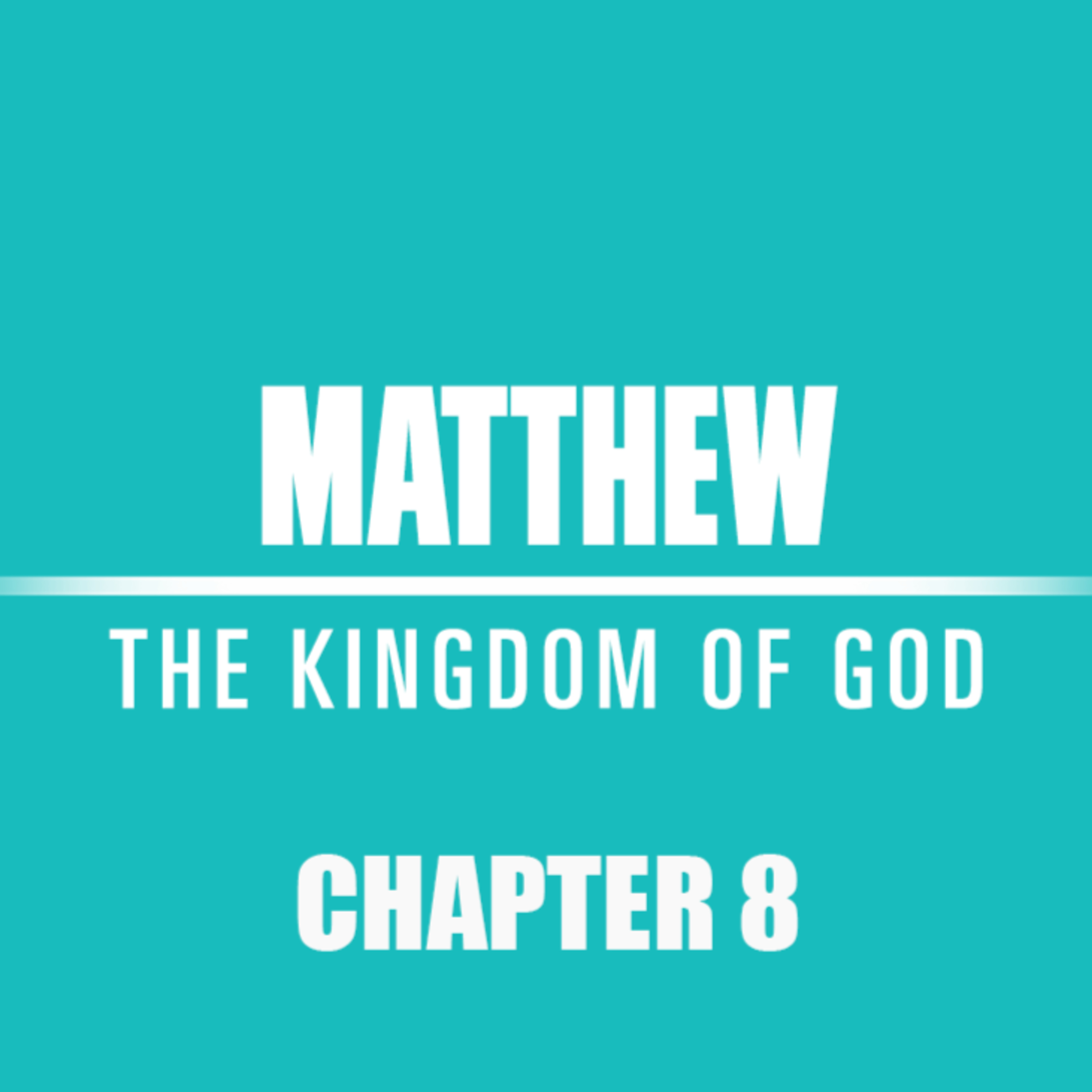 Matthew 8 : 18 - 34 "Wherever You Go" episode artwork