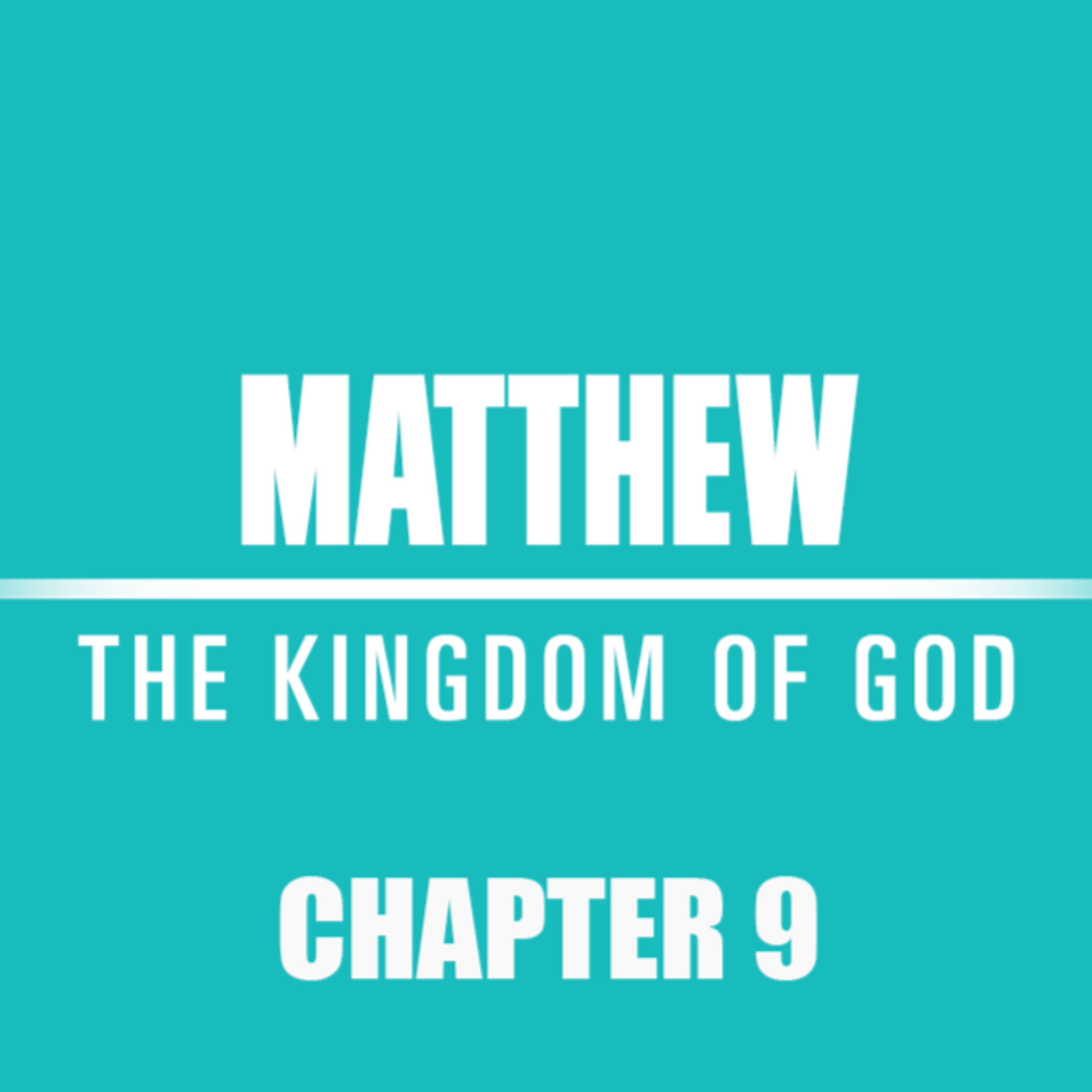 Matthew 9 : 1 - 17 "And He Arose" episode artwork