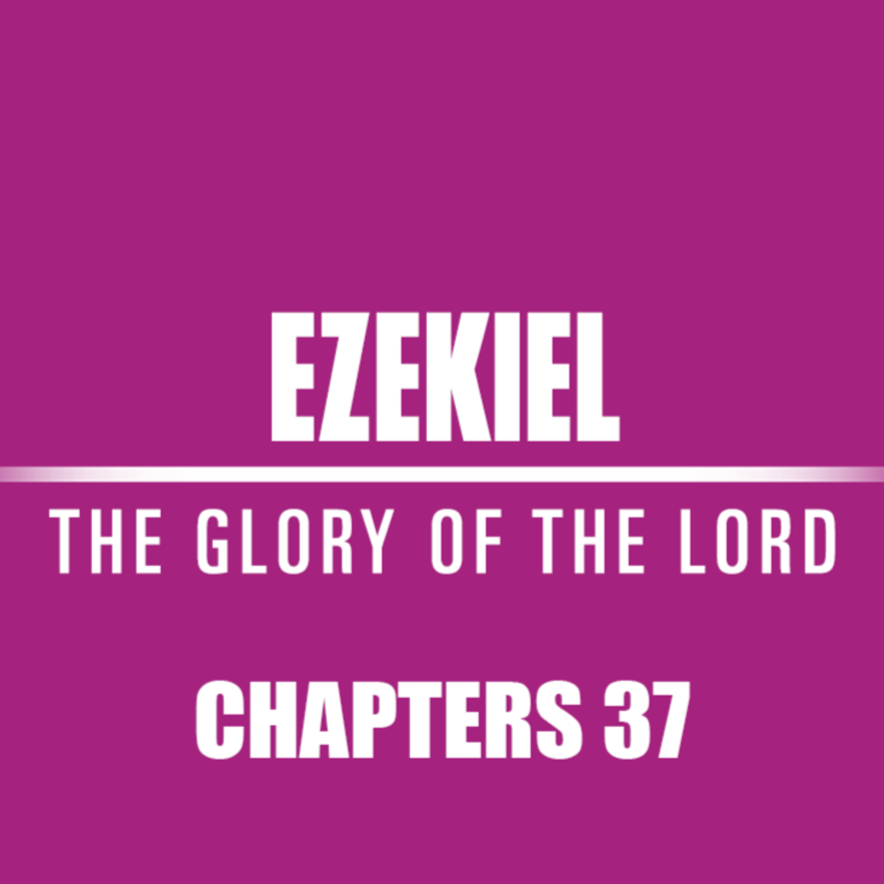 Ezekiel 37 episode artwork