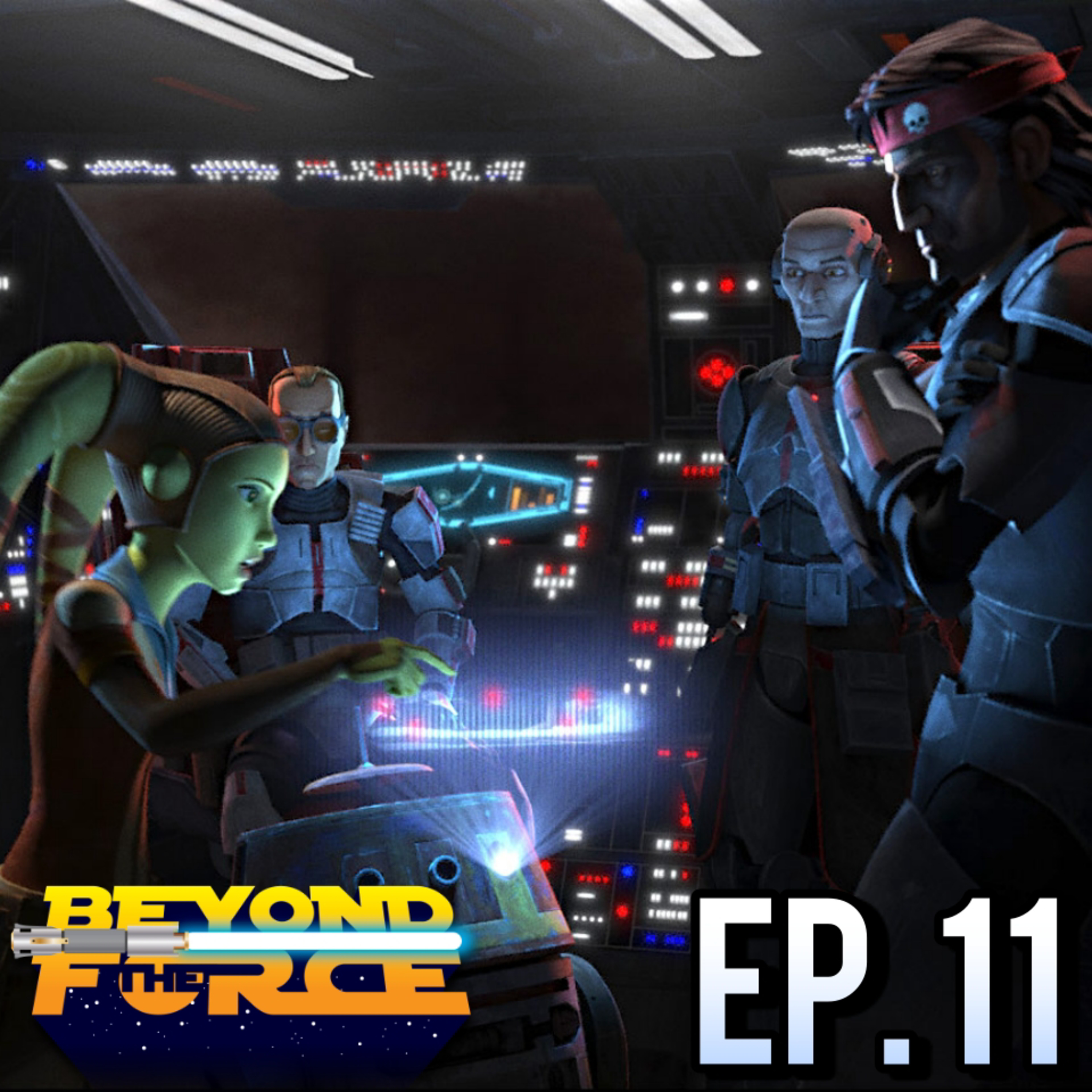 The Bad Batch: Rescue on Ryloth | Beyond the Force Ep. 11 episode artwork