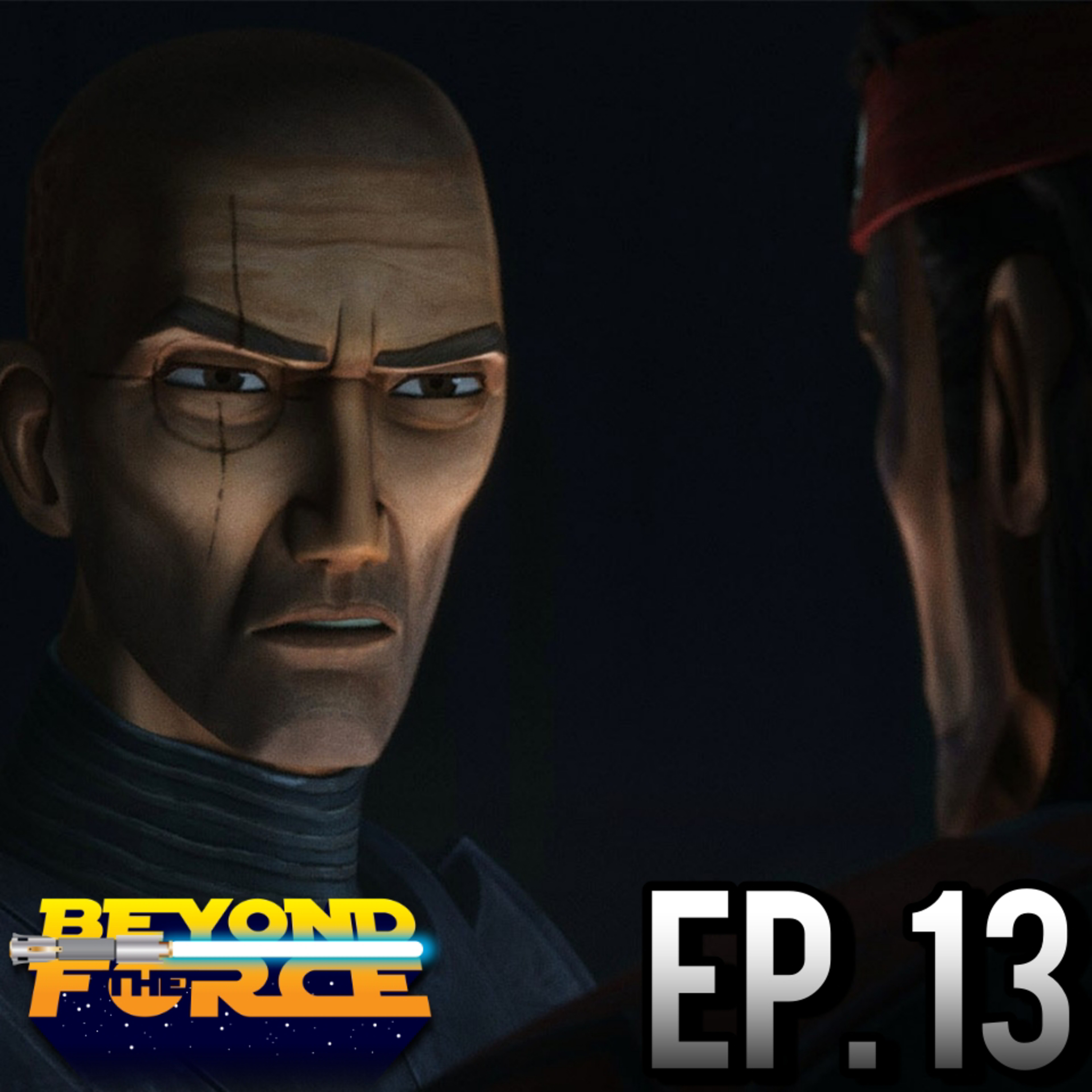 The Bad Batch: Se. 01 Finale | Beyond the Force Ep. 13 episode artwork