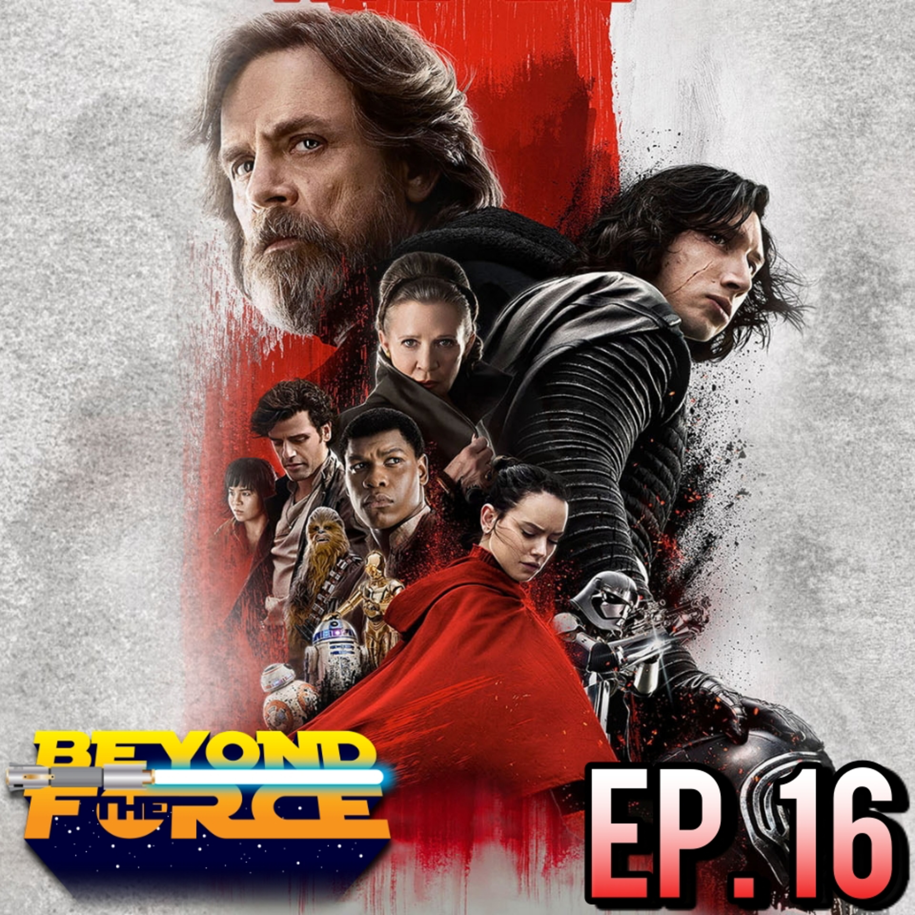 Star Wars: Episode VIII - The Last Jedi | Beyond the Force Ep. 16 episode artwork