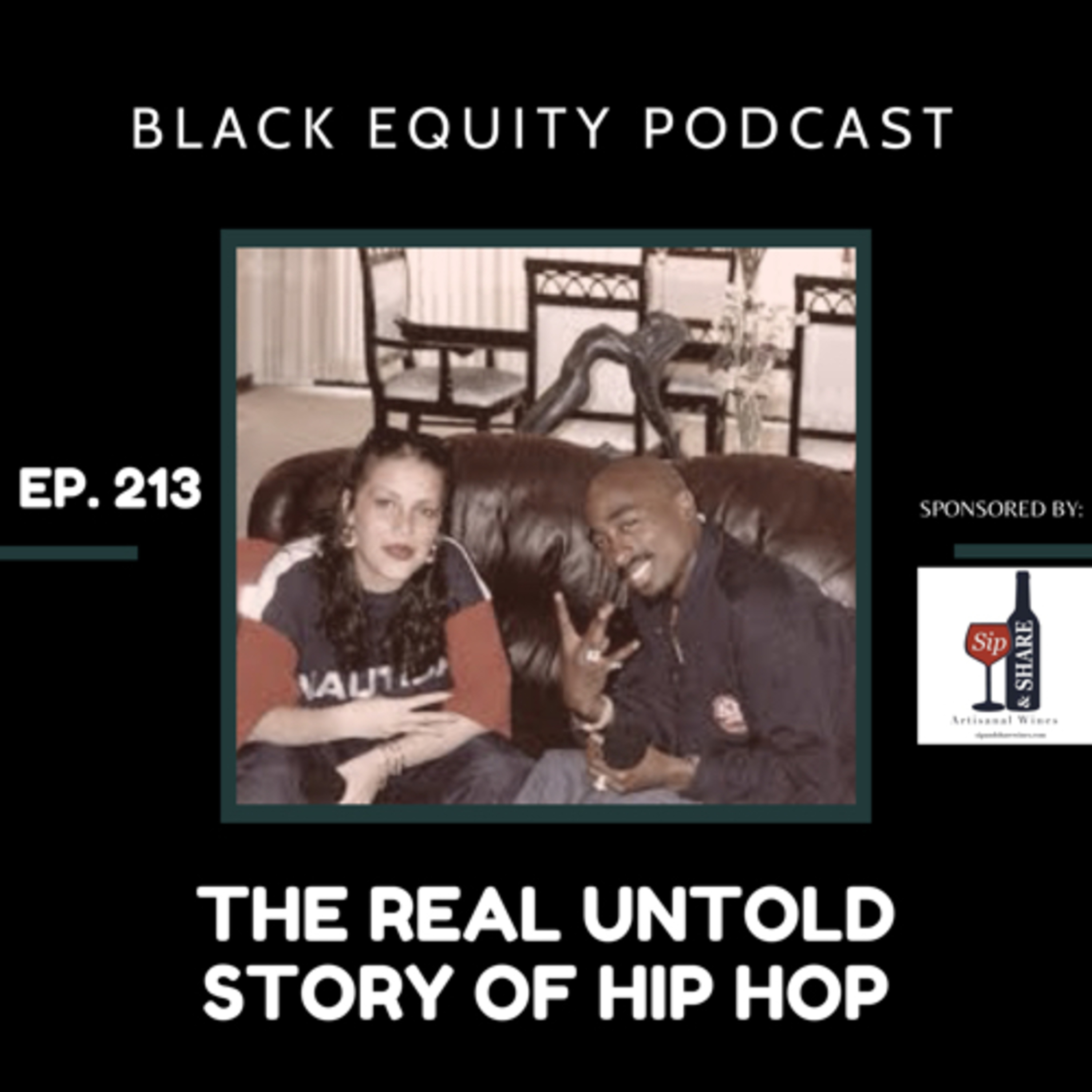 EP. 213- The Real Untold Story of Hip Hop  episode artwork