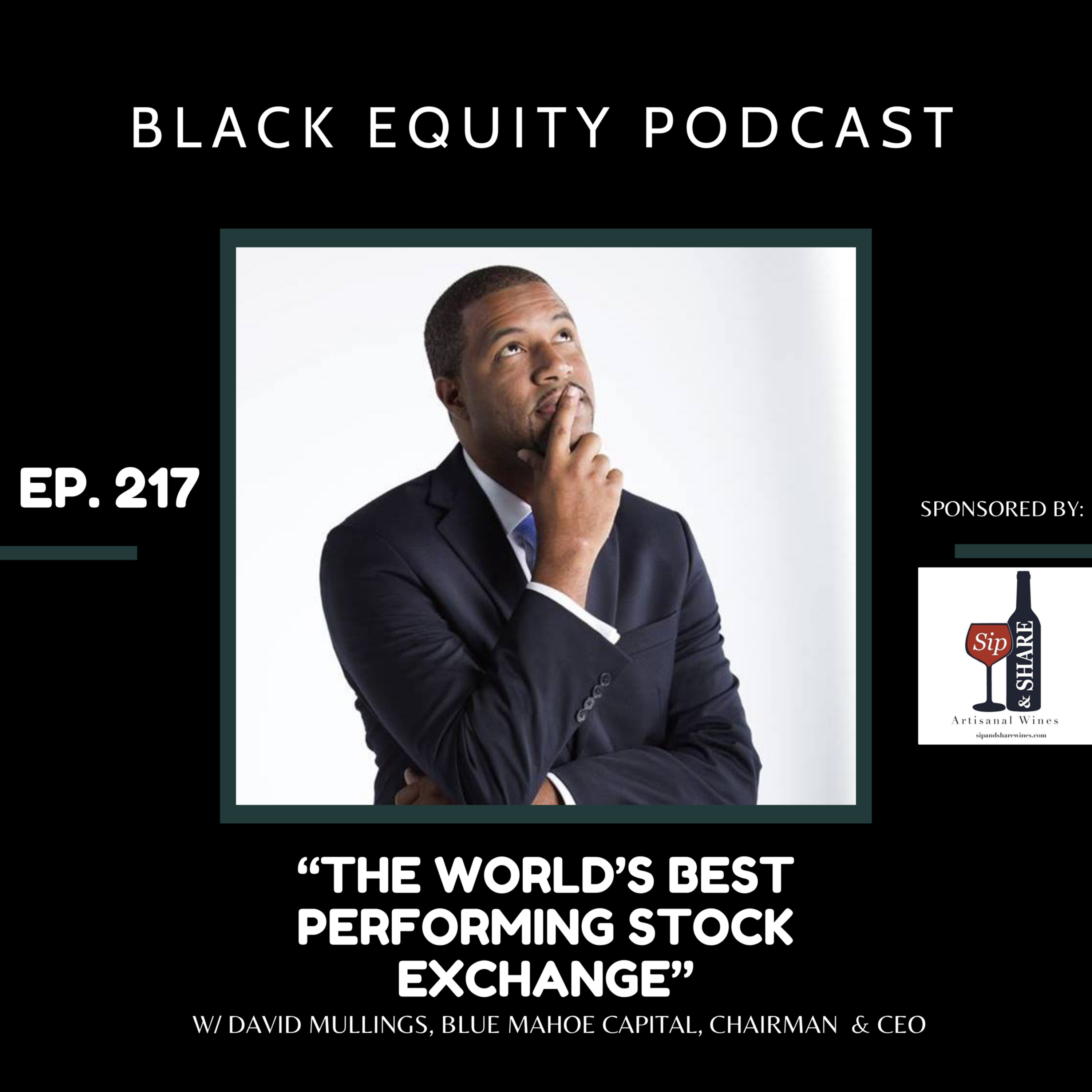 EP. 217 - The World’s Best Performing Stock Exchange w/ David Mullings  episode artwork