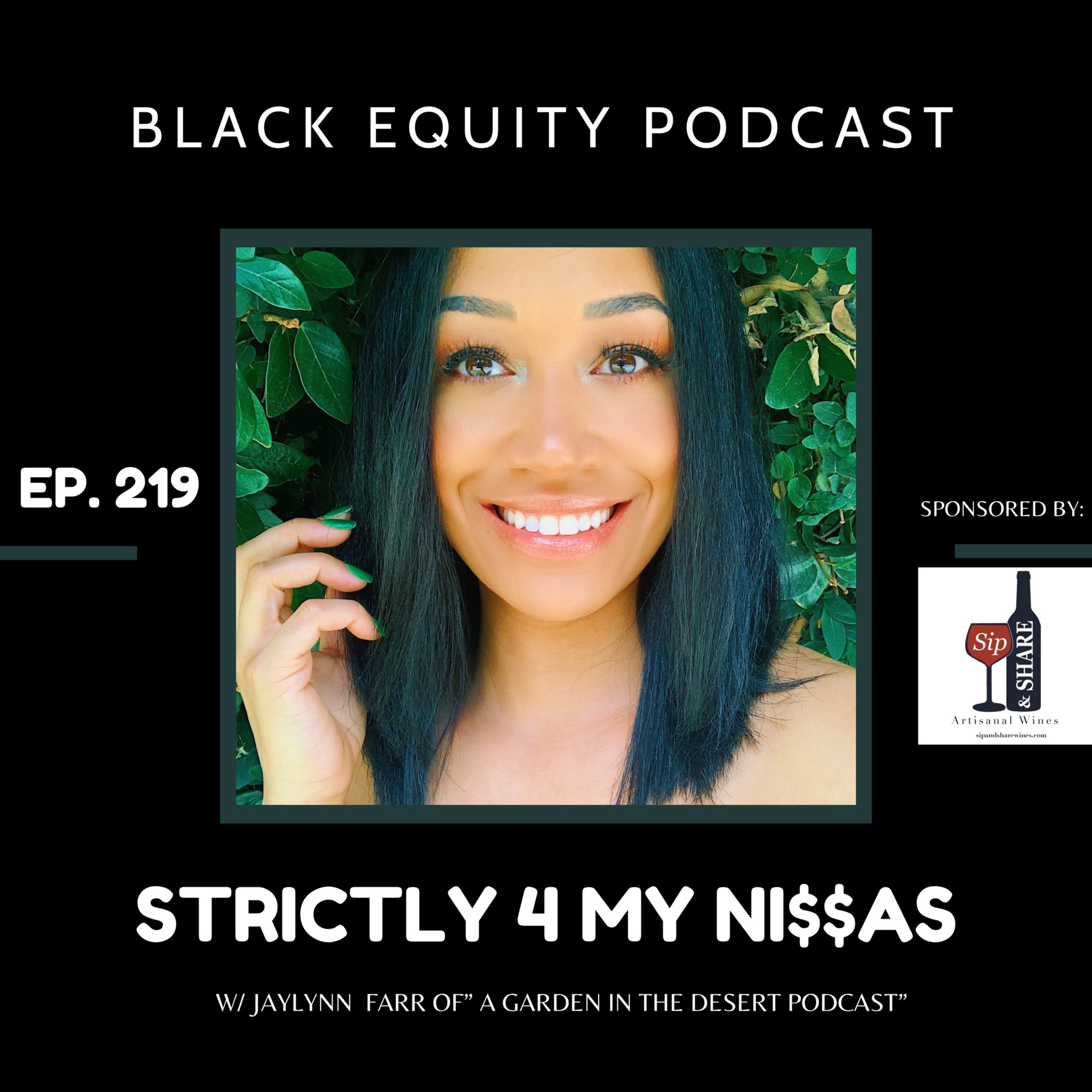 EP. 219 - Strictly 4 My Ni$$as w/ Jaylynn Farr episode artwork