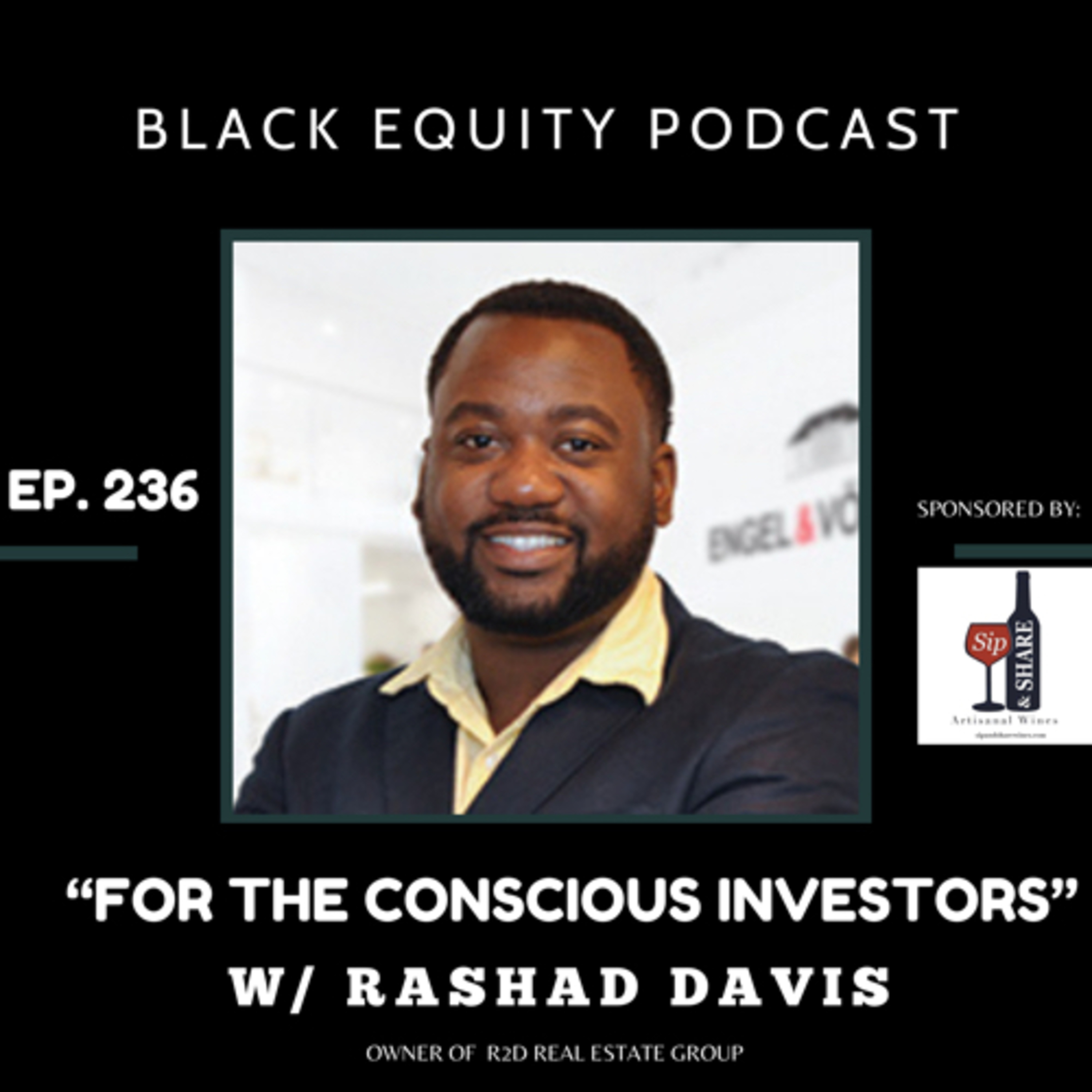 EP. 236 - “For The Conscious Investors” w/ Rashad Davis  episode artwork