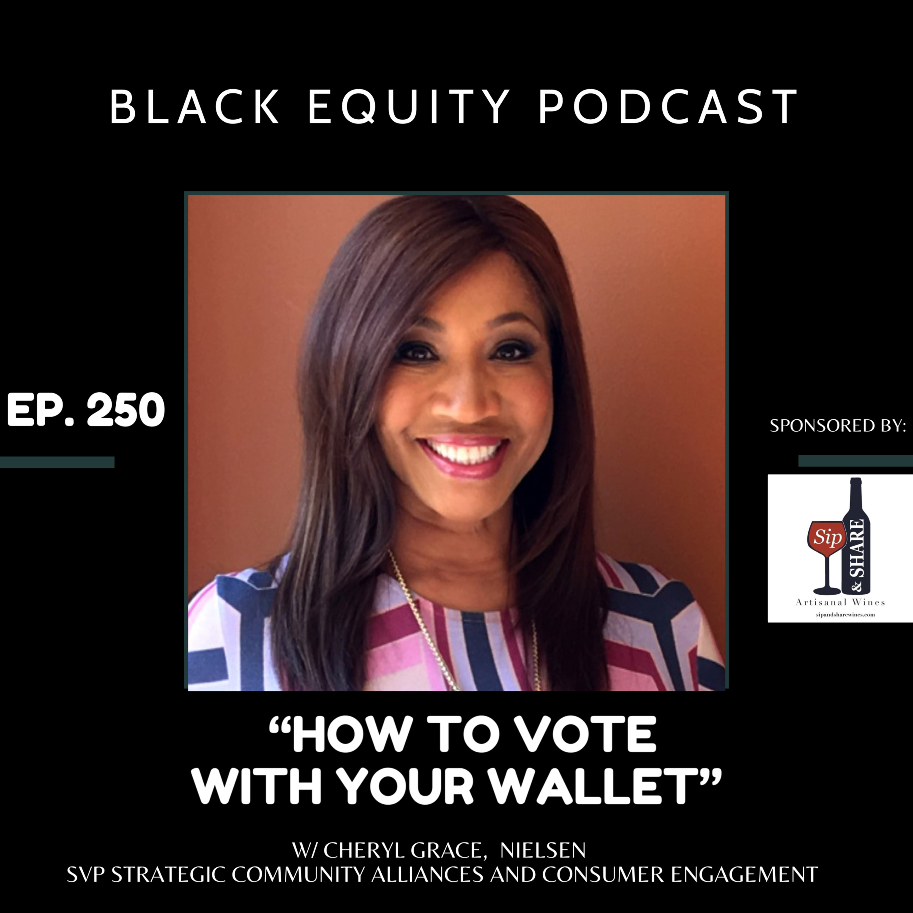 EP. 250 -“How To Vote With Your Wallet” w/ Cheryl Grace  episode artwork