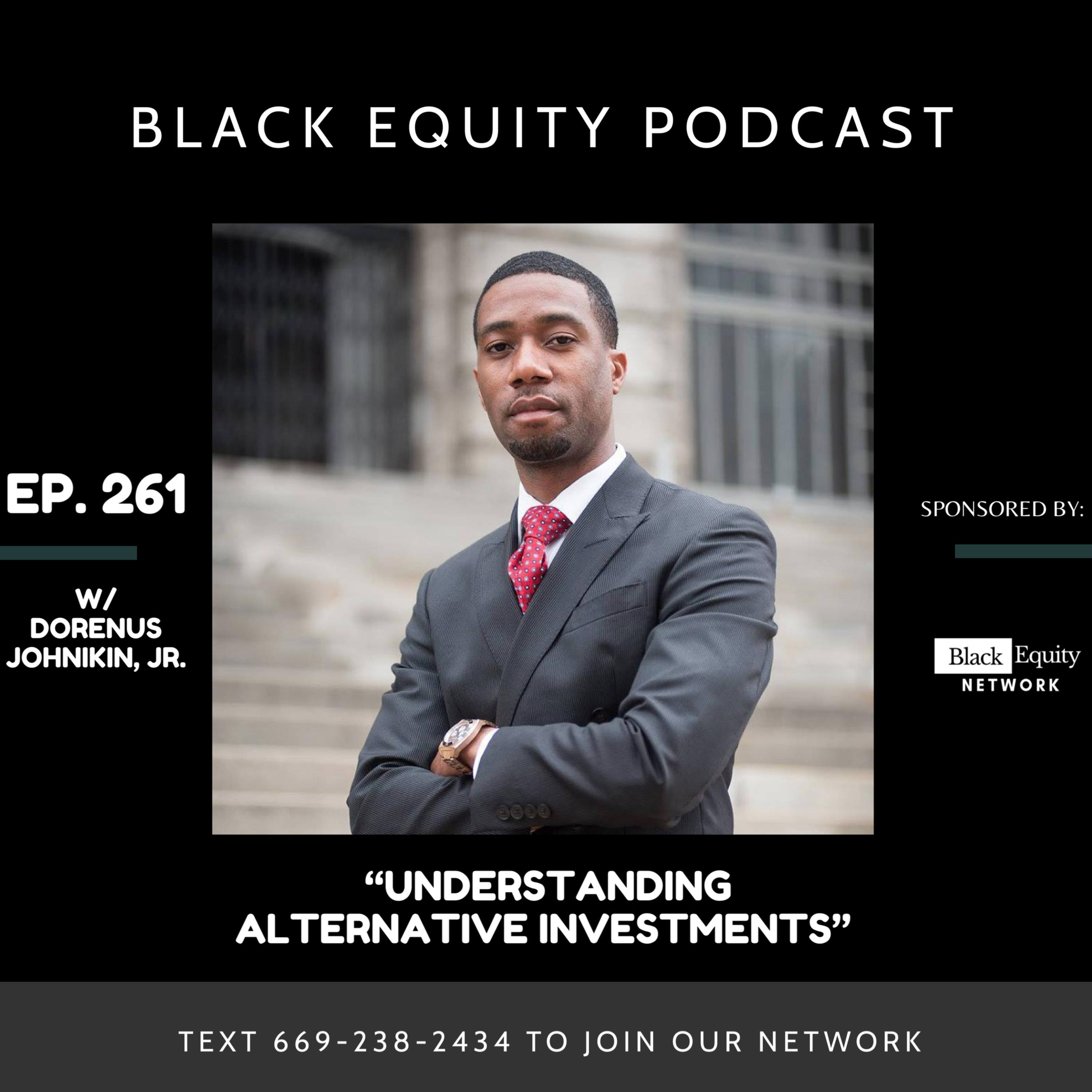 EP. 261 - “Understanding Alternative Investments” w /Dorenus Johnikin, Jr. episode artwork