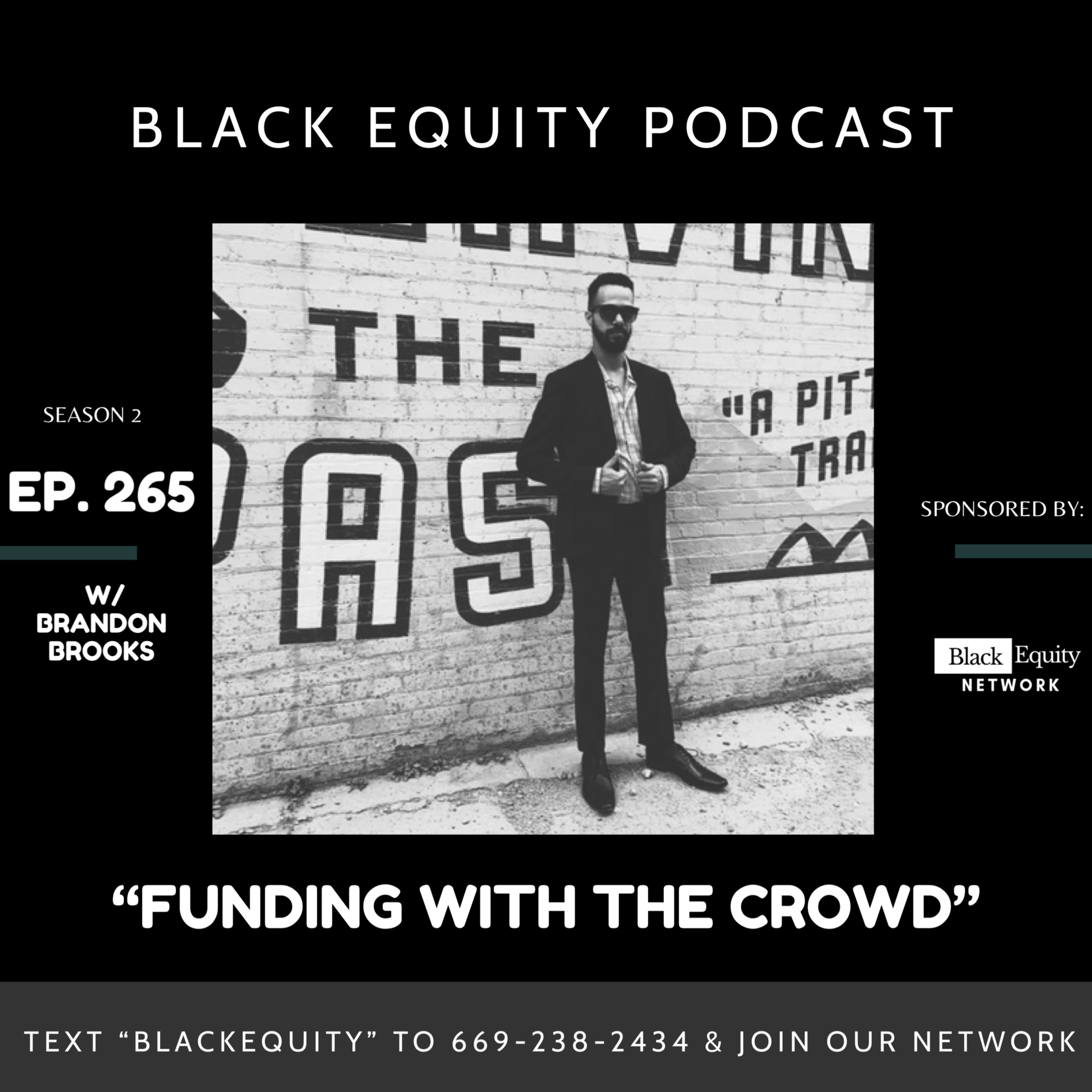 EP. 265- “Funding With The Crowd” w/ Brandon Brooks  episode artwork