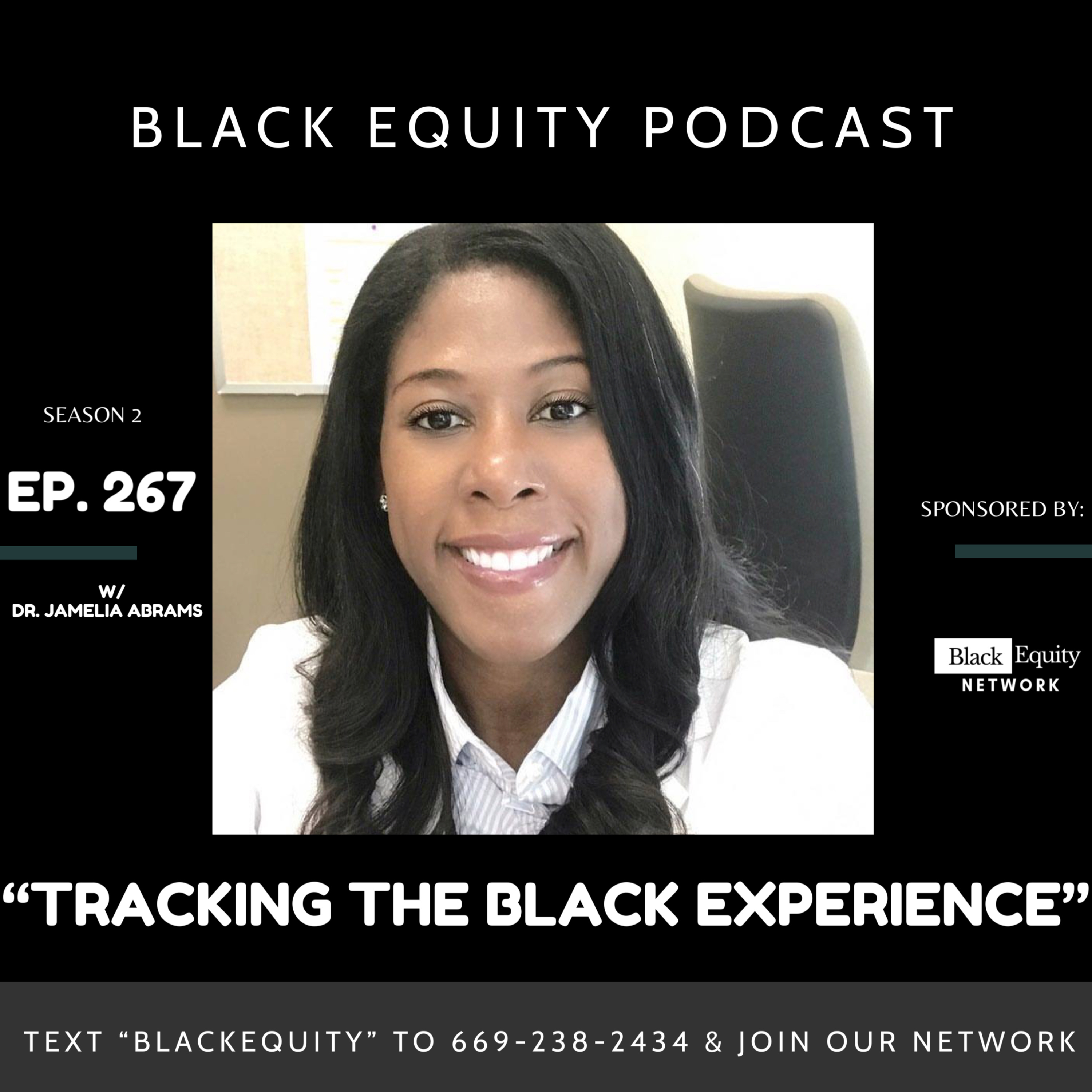 EP. 267 - “Tracking The Black Experience” W/ Dr. Jamelia Abrams  episode artwork