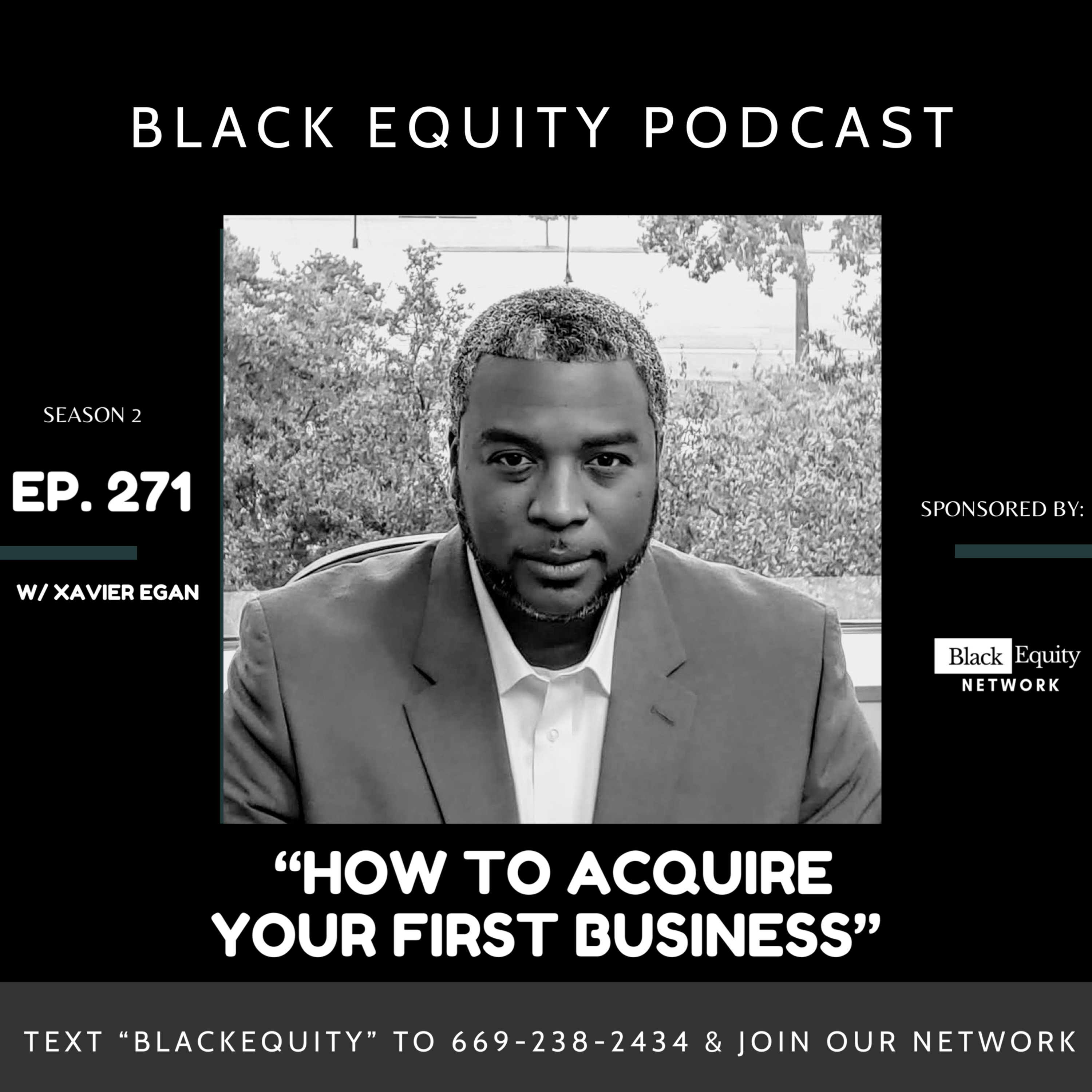 EP. 271 - “How To Acquire Your First Business” w/ Xavier Egan  episode artwork