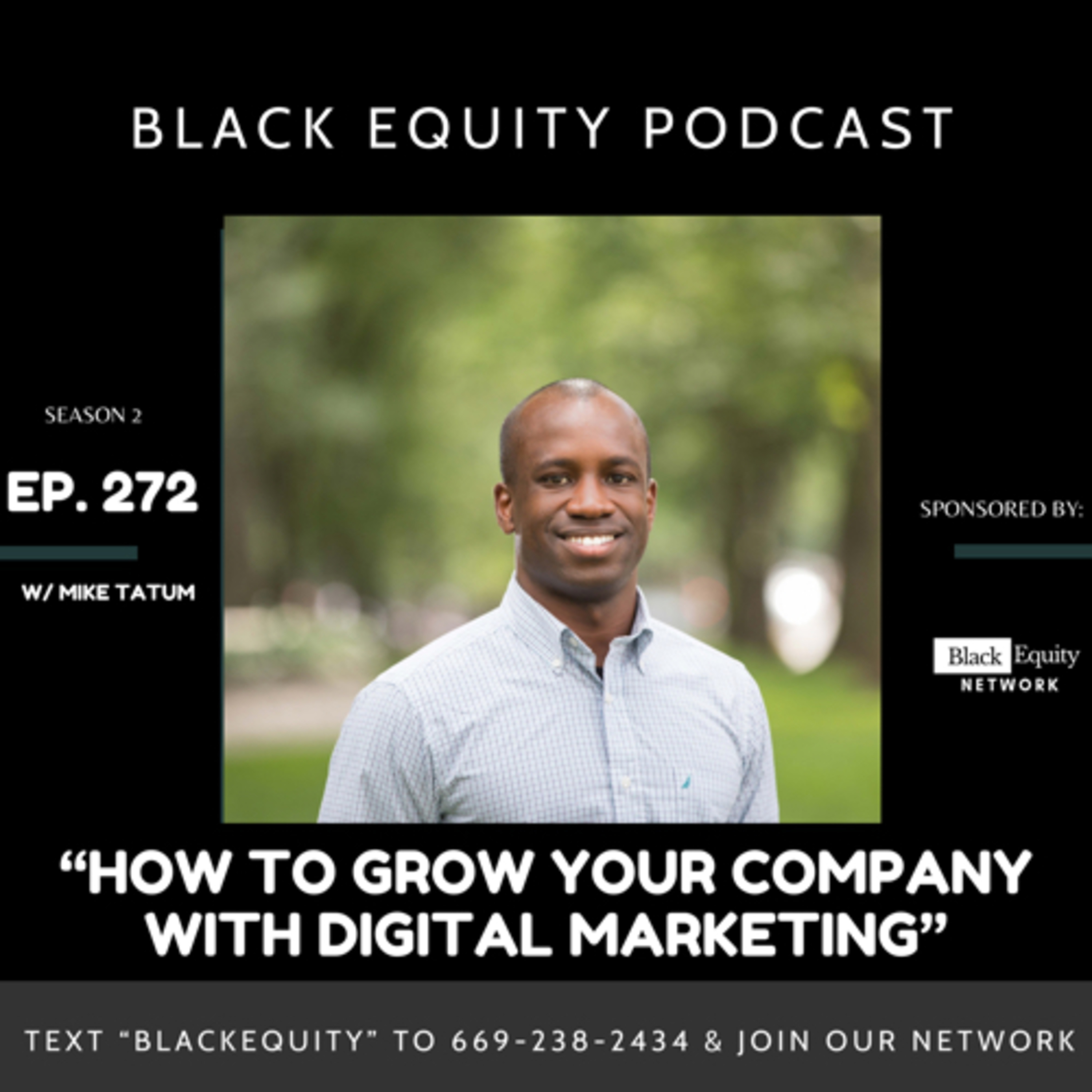 EP. 272 - “How To Grow Your Company with Digital Marketing” w/ Mike Tatum  episode artwork