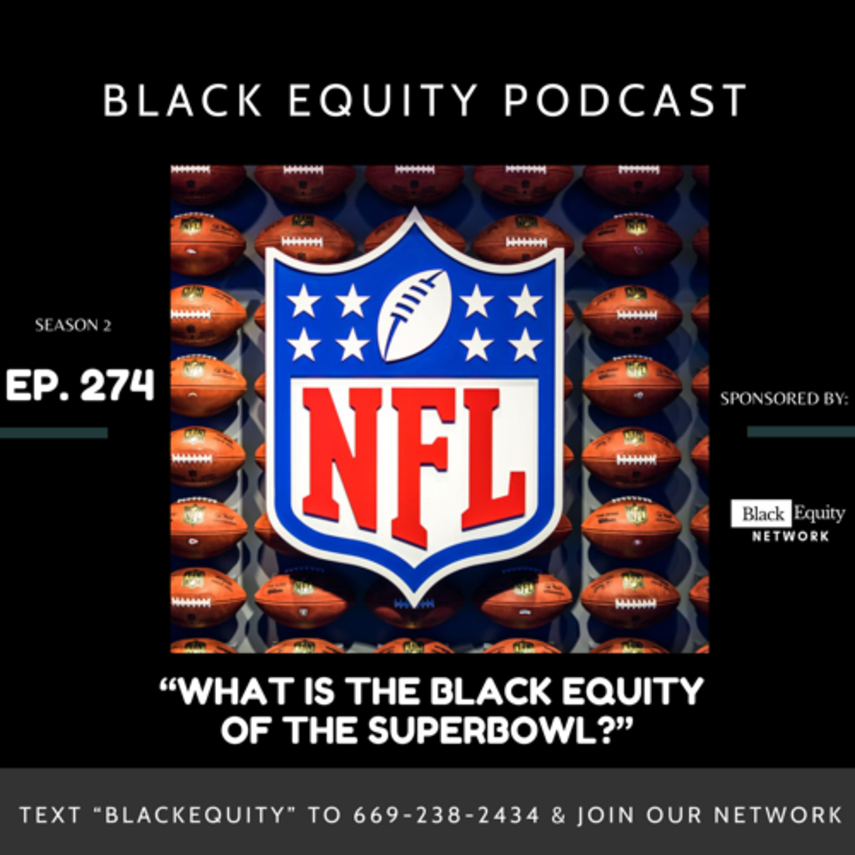 EP. 274- “What Is The Black Equity Of The Super Bowl?”  episode artwork