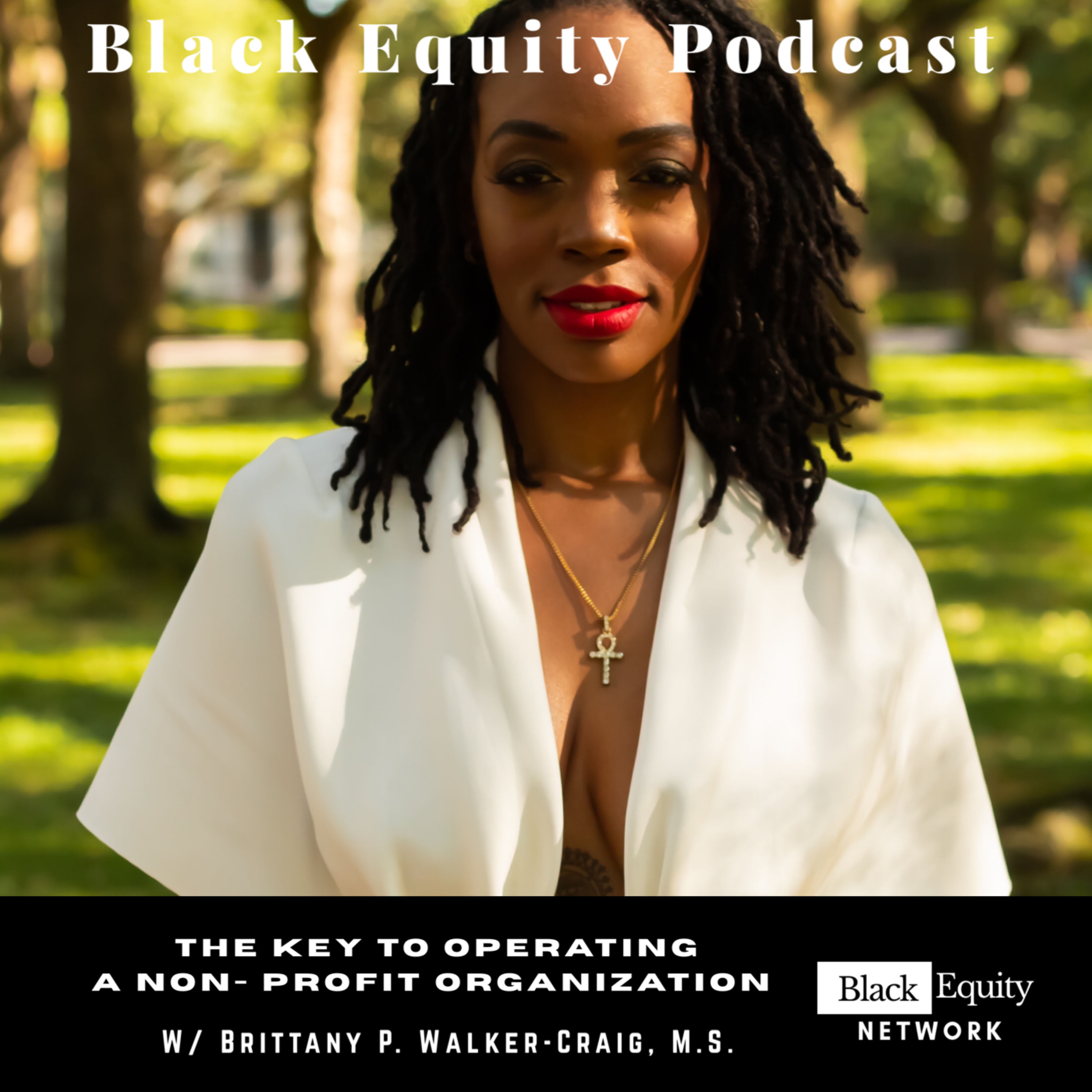 The Key To Operating A Non- Profit Organization w/ Brittany P. Walker - Craig of Femme & Flora episode artwork