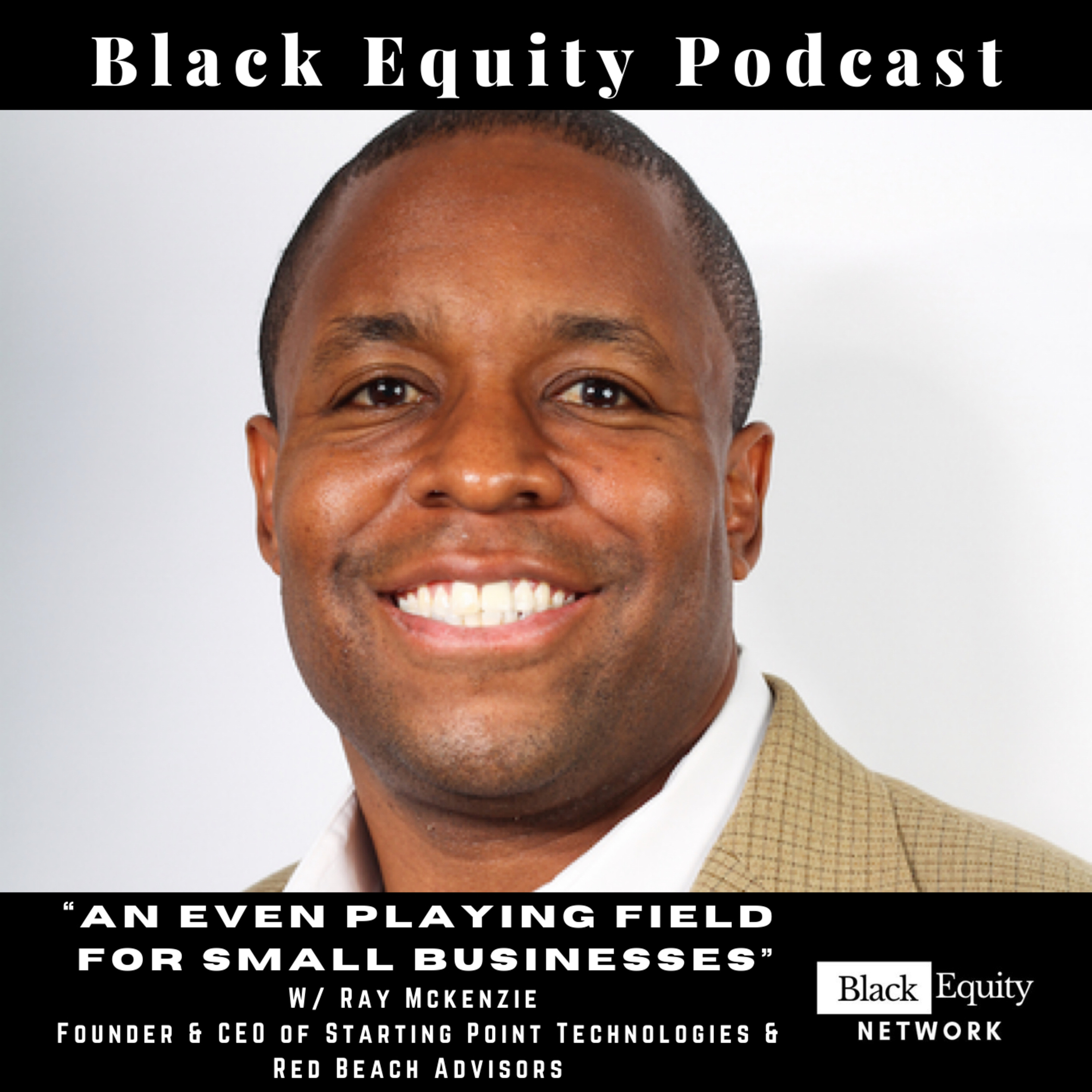 “An Even Playing Field for Small Business” w/ Ray Meckenzie  episode artwork