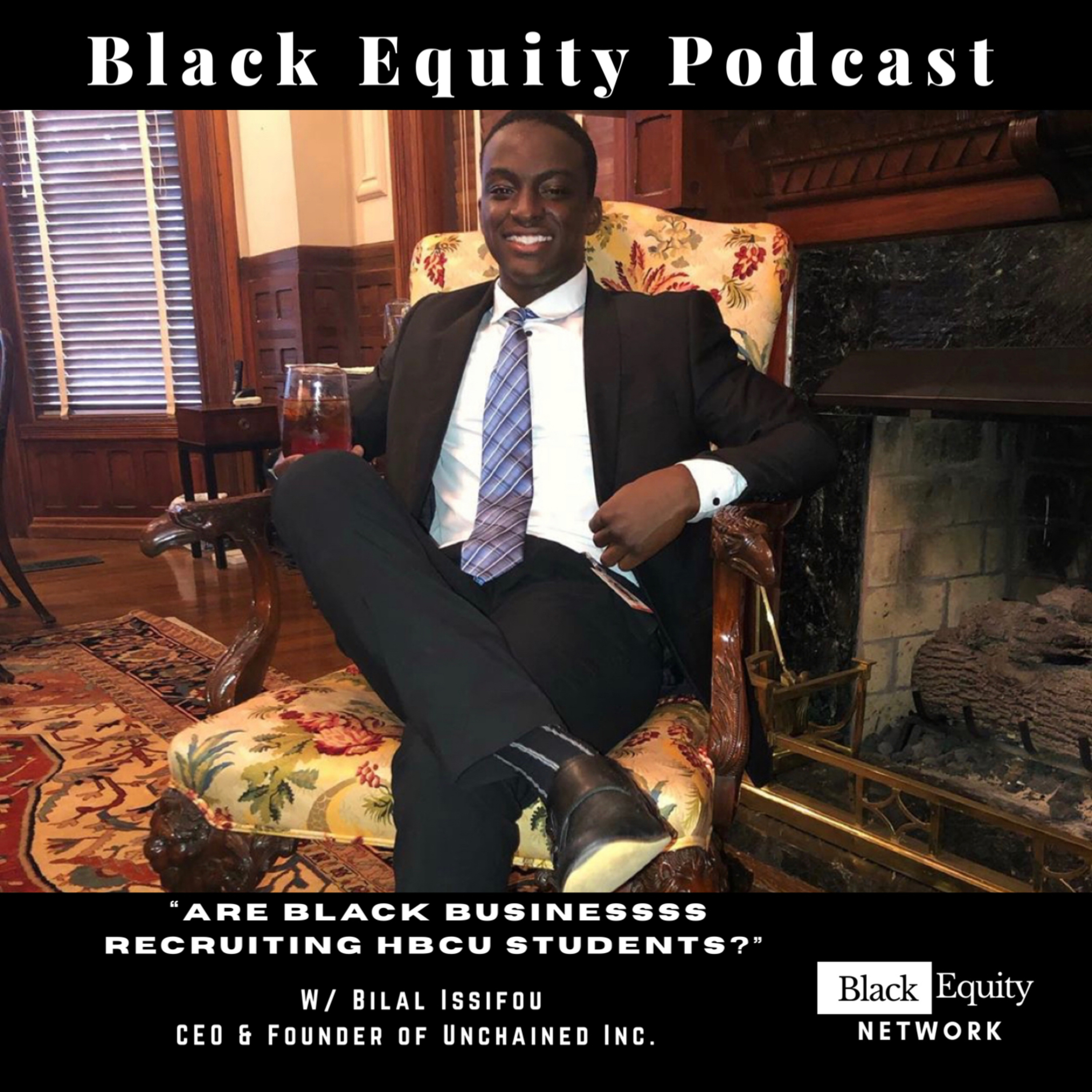 Are Black Businesses Recruiting HBCU Students? W/ Bilal Issifou episode artwork