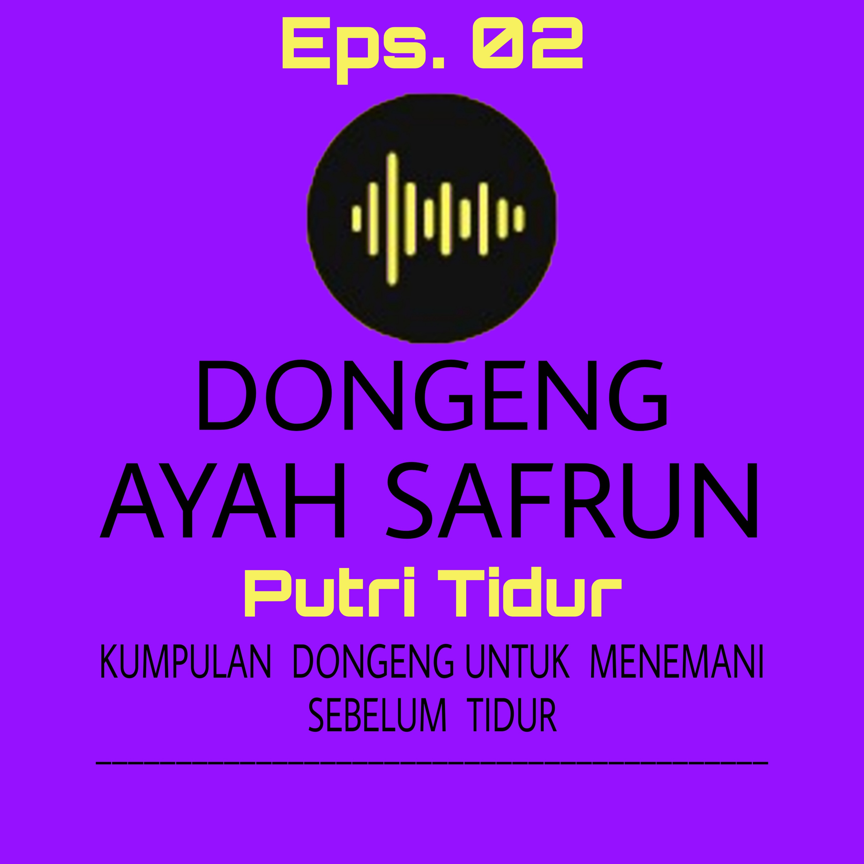 Eps. 02: Dongeng Putri Tidur episode artwork