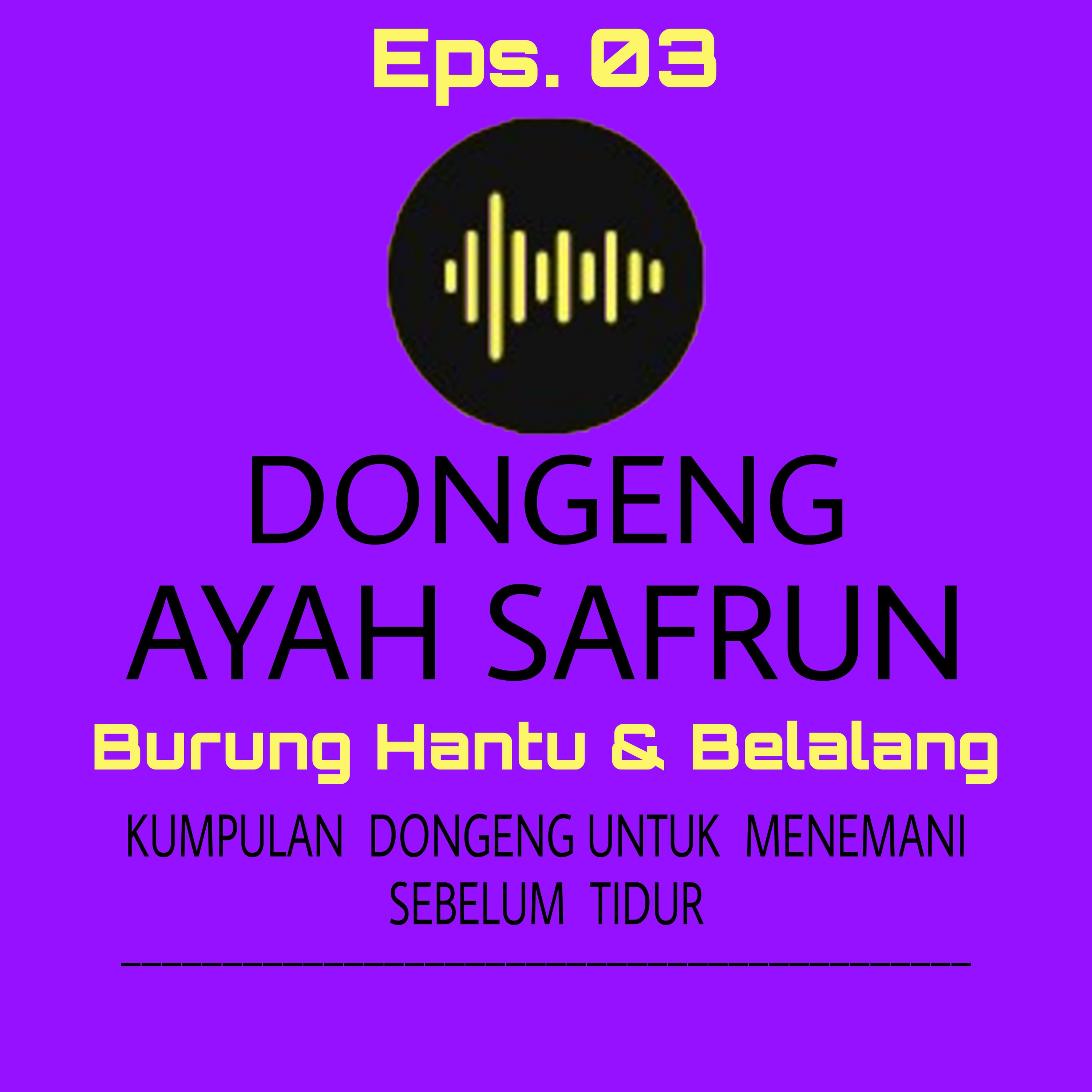 Eps. 03: Dongeng Burung Hantu dan Belalang episode artwork