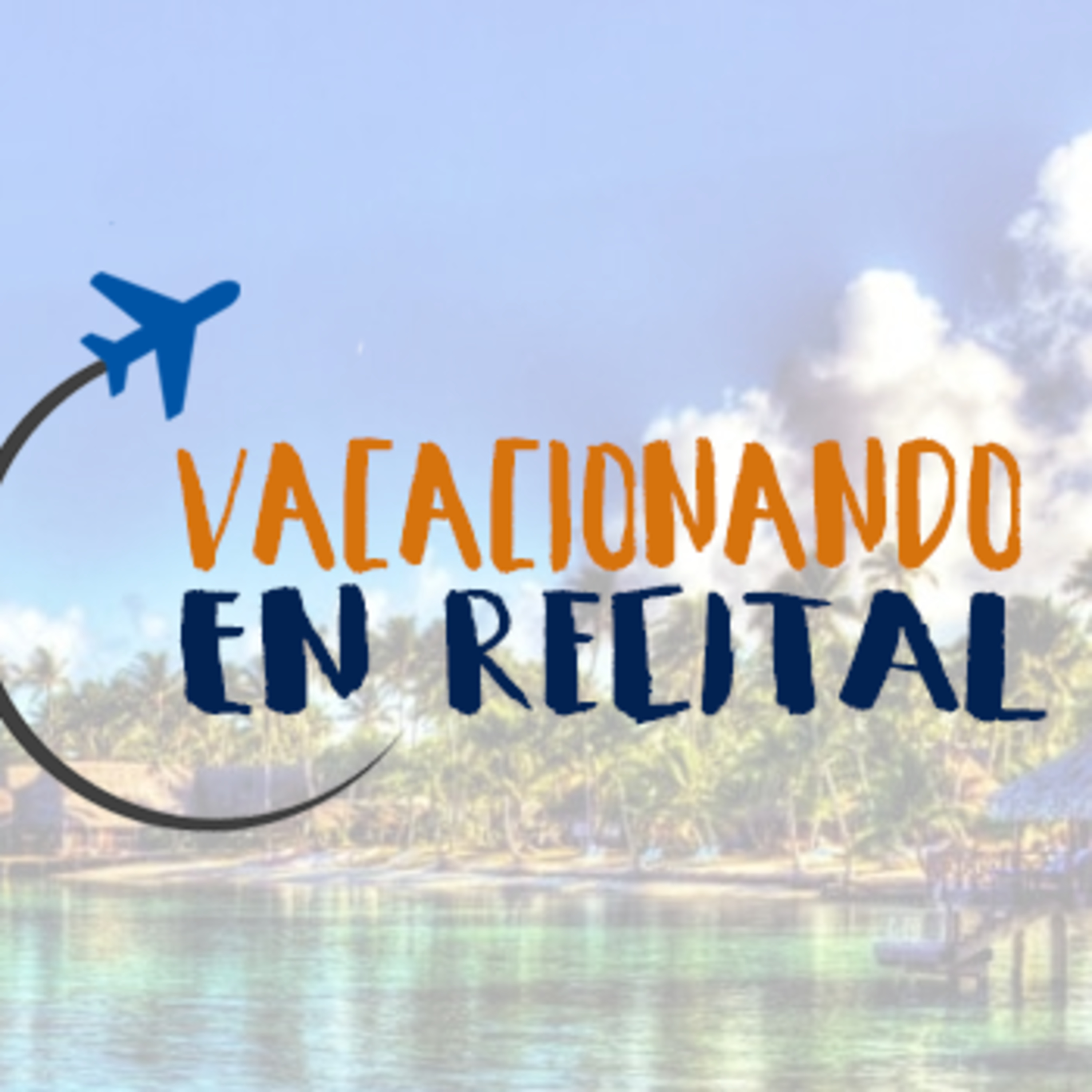 Vacacionando en Recital | Tahití episode artwork