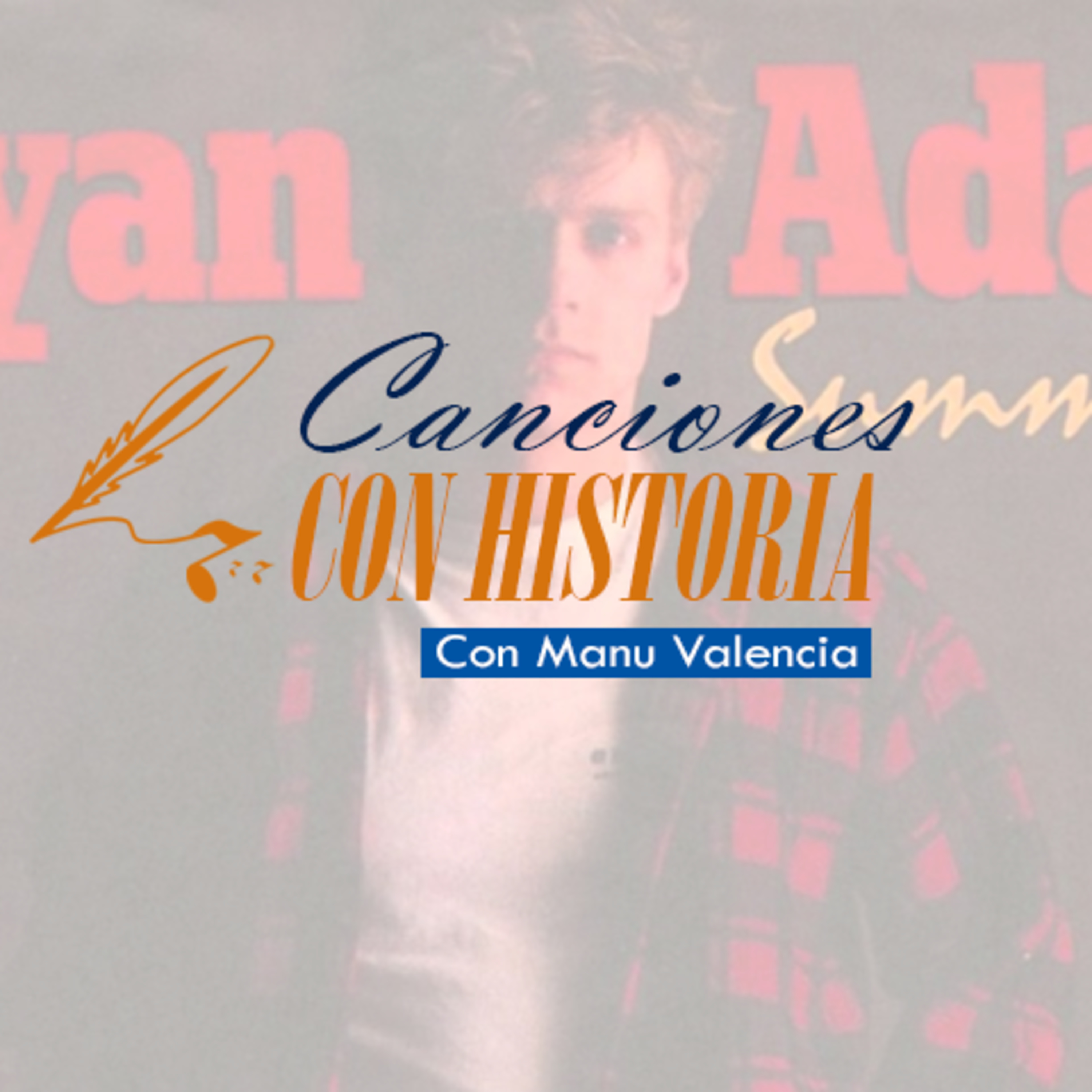 Canciones con Historia | Summer of 69 - Bryan Adams episode artwork