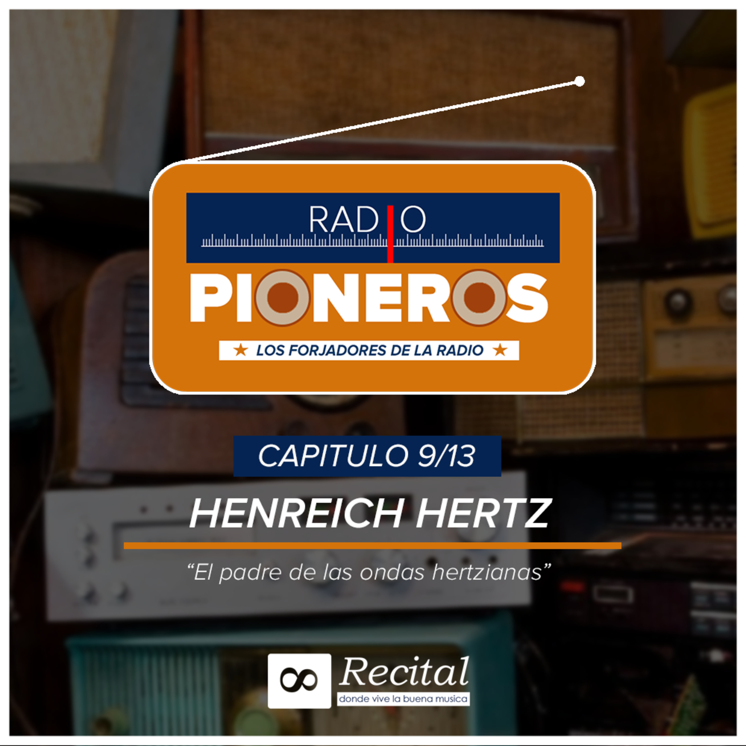 Radiopioneros | Capitulo 9: Henreich Hertz episode artwork