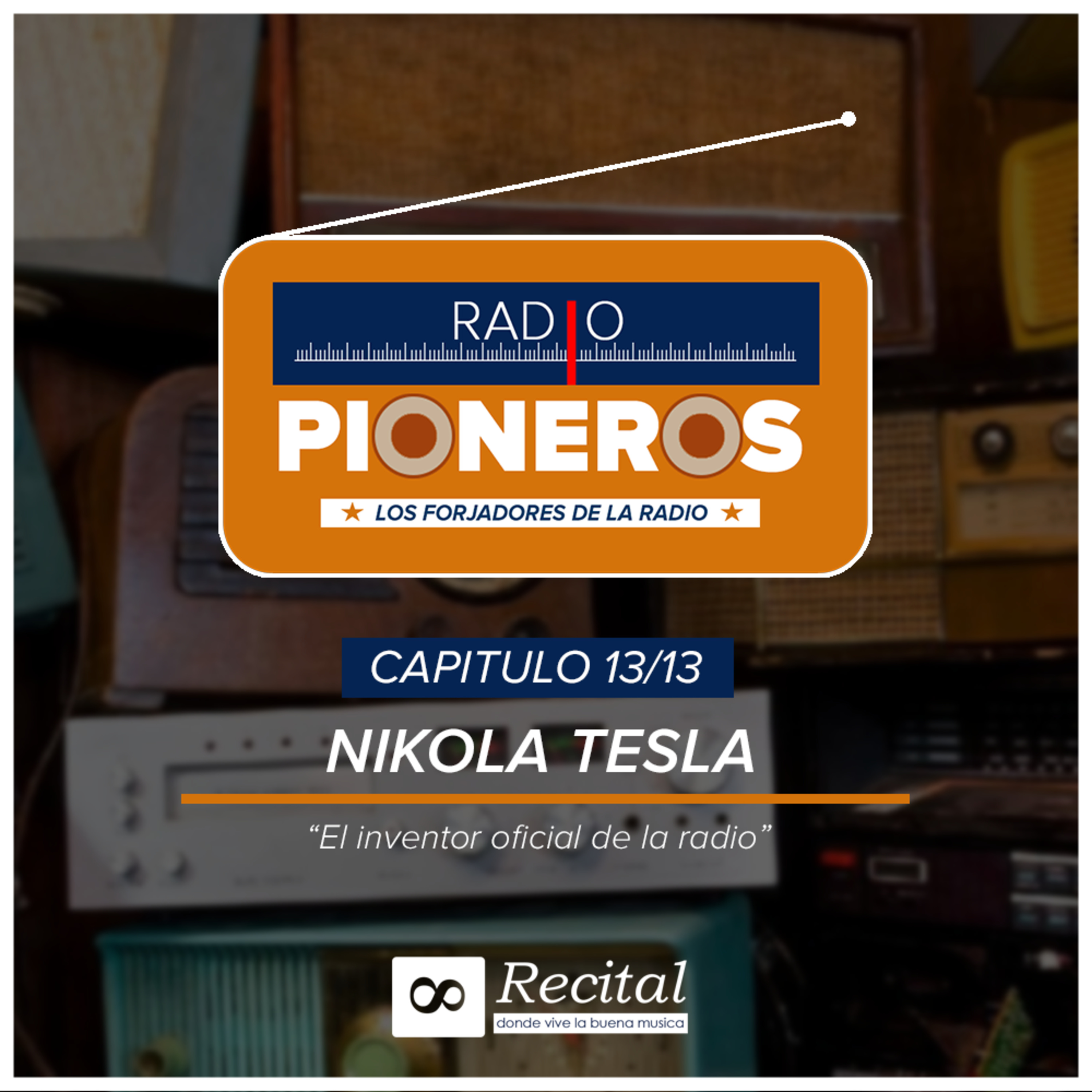 Radiopioneros | Capitulo 13: Nikola Tesla episode artwork