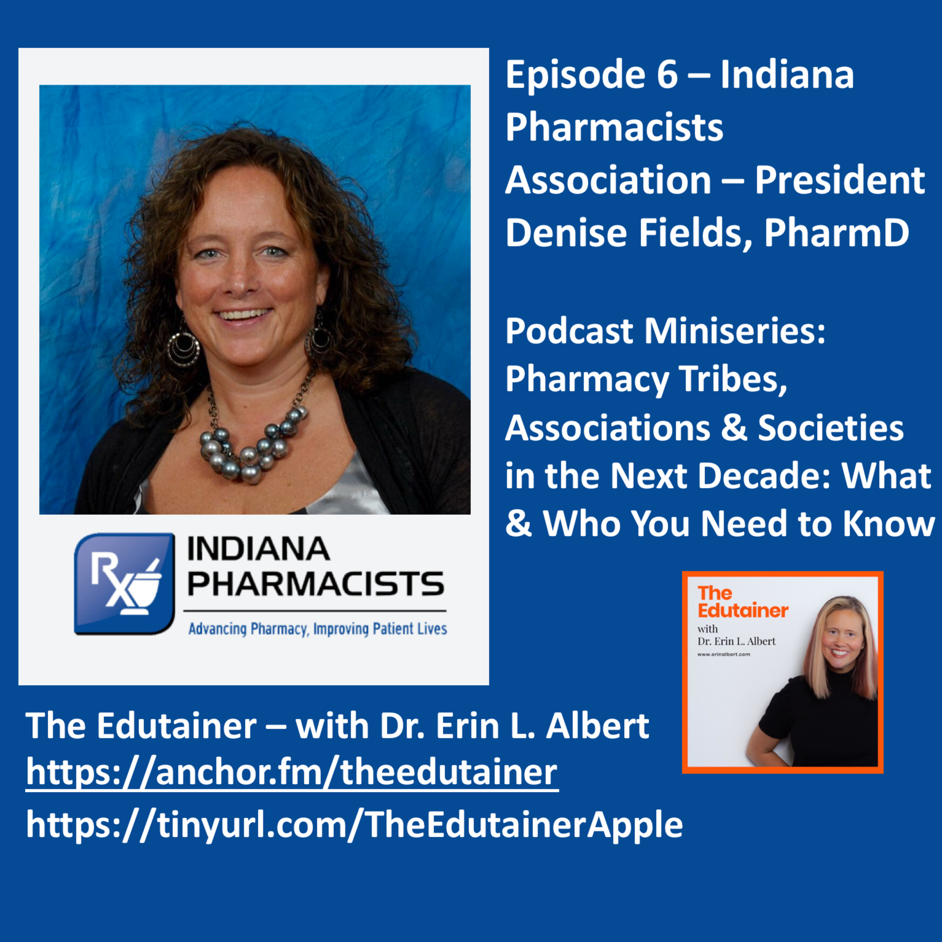 💊Ep. 6. - Indiana Pharmacists Association - Tribes, Associations & Orgs in Pharmacy - What & Who You Need to Know episode artwork