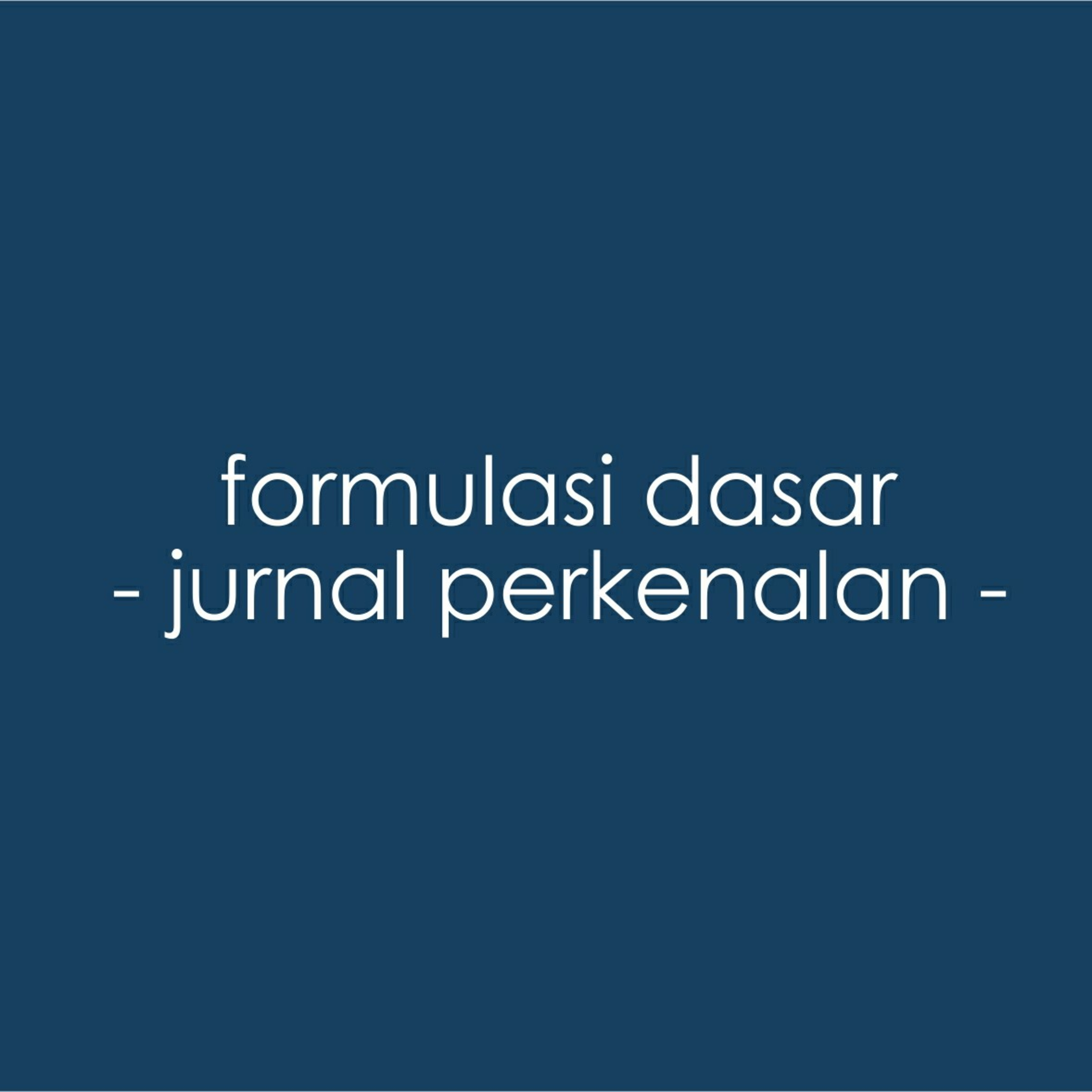 Formulasi Dasar