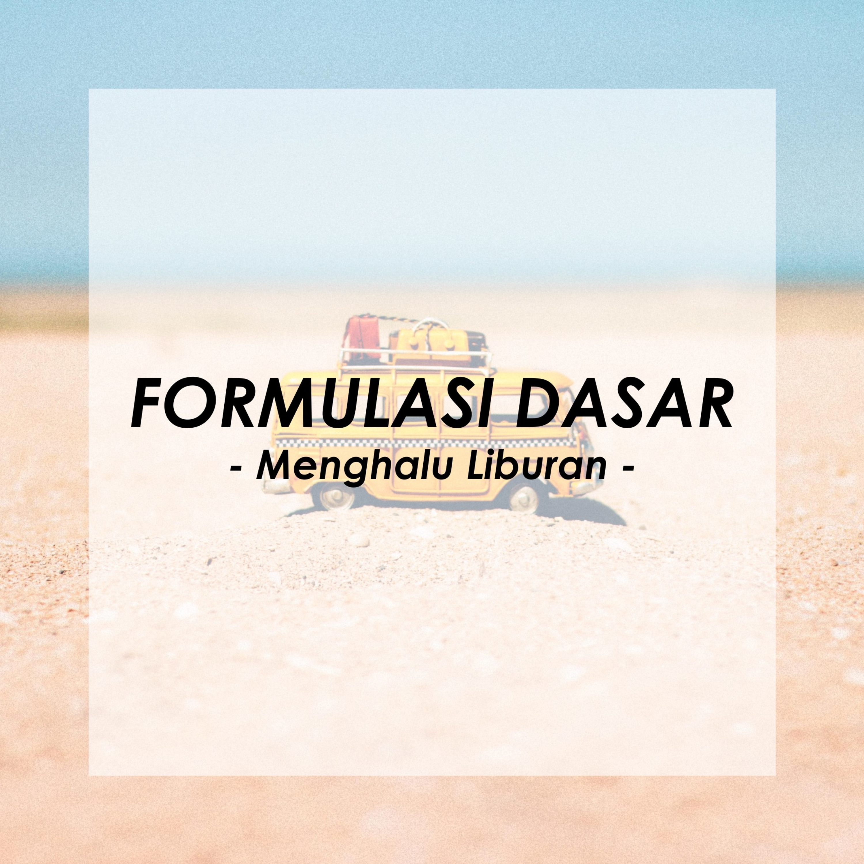 Formulasi Dasar