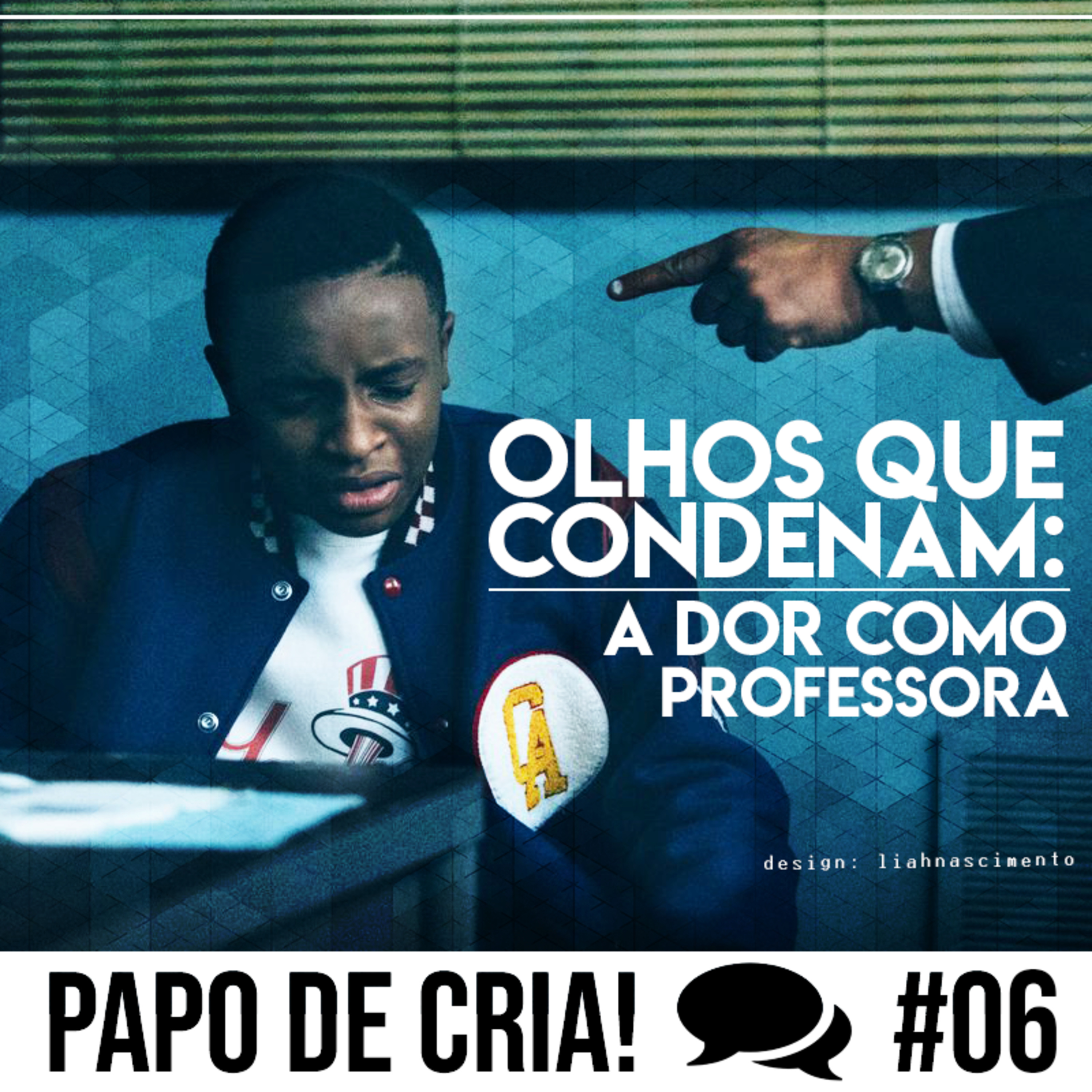Papo de CRIA! 06 - Olhos que Condenam: A Dor como Professora. episode artwork