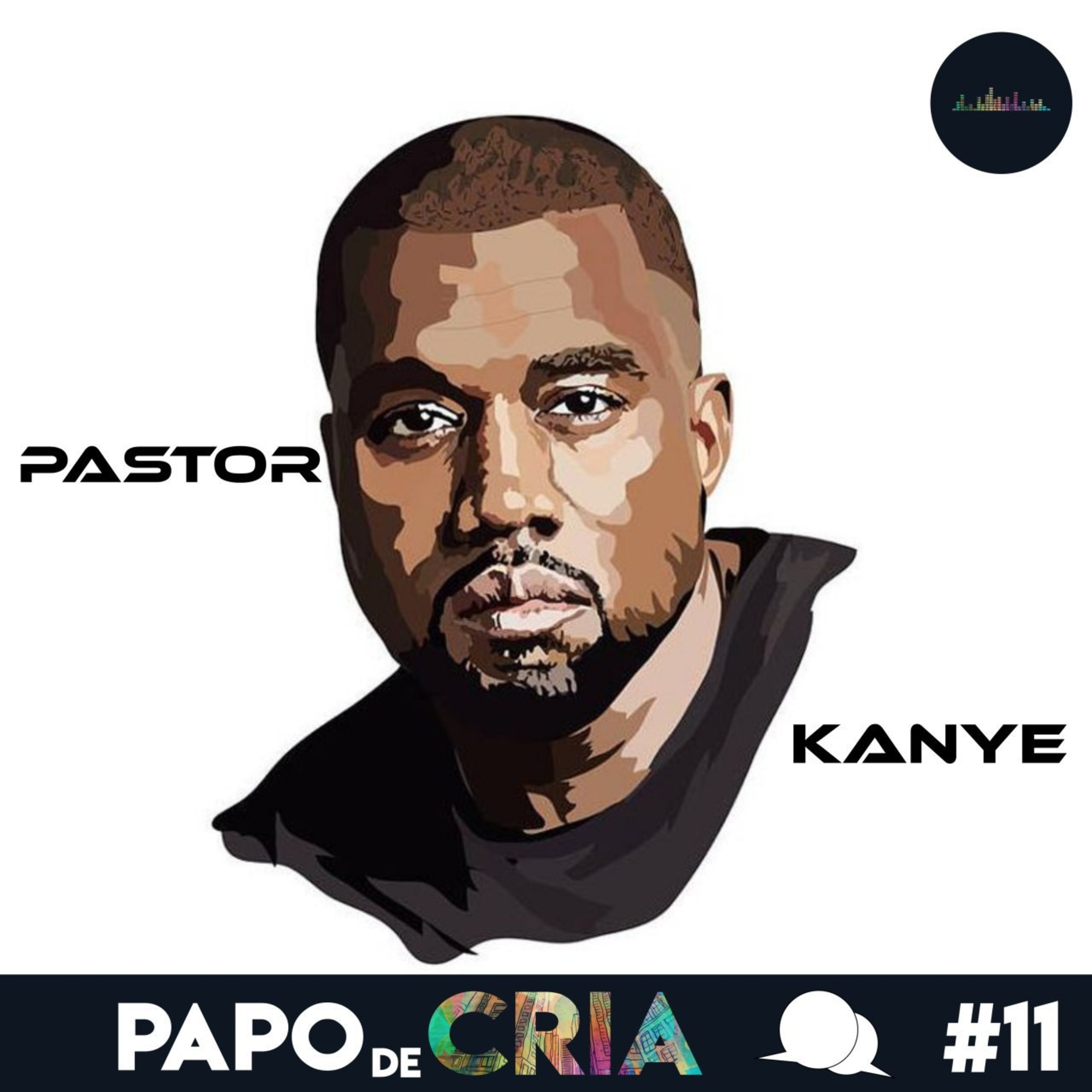Papo de CRIA! 11 - Pastor Kanye West episode artwork